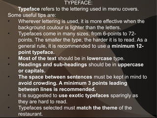 DESCRIPTIVE COPY:
Descriptive copy is essential to explain menu items. This becomes
more critical in specialty cuisines.
T...