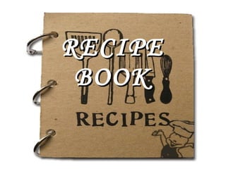 RECIPE BOOK 