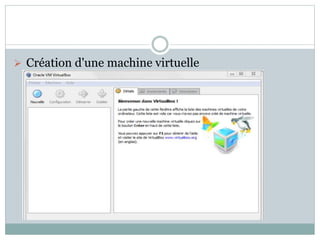  Création d'une machine virtuelle
 