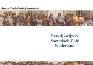 Praktijkwijzers
Socratisch Café
Nederland

Praktijkwijzers Socratisch Café Nederland

1 van 48

 