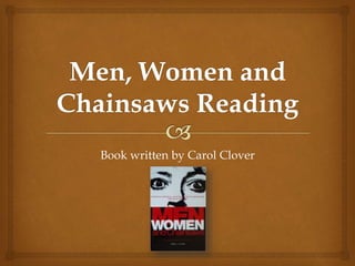 Book written by Carol Clover
 