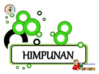 HIMPUNAN
 