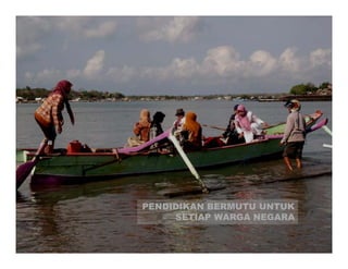 @iwanpranoto © 2013




PENDIDIKAN BERMUTU UNTUK
     SETIAP WARGA NEGARA
 