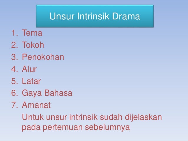 Sebutkan Unsur Unsur Intrinsik Dalam Drama Sebutkan Mendetail