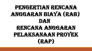 Rap Proyek MATERI KULIAH PERTAMA _MENYUSUN RAB.pptx
