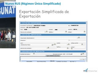 Nuevo RUS (Régimen Único Simplificado)

         Exportación Simplificada de
         Exportación
 