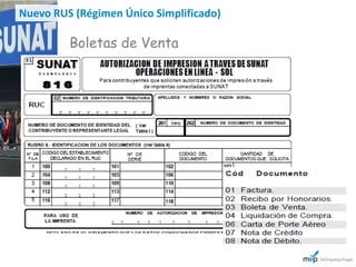 Nuevo RUS (Régimen Único Simplificado)

         Boletas de Venta
 