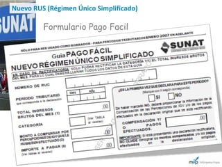 Nuevo RUS (Régimen Único Simplificado)

         Formulario Pago Facil
 