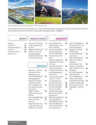 4 mep Ausgabe 2/2015
RUBRIK NEWSROOM
Editorial 3
Personalien 75
Inserentenverzeichnis 79
Impressum 79
Branchenverzeichnis:
Wer-was-wo?
80
Spannend: Ein Planspiel
für die Veranstaltungs-
branche
6
degefest-Fachtage 2015
widmen sich der „Ver-
bandstagung 2020“
8
MICE Board: Benchmark
für effektivere Formate
30
Top Level Destination & Hide-away: Interlaken, Thun, Spiez, Gstaad Saanenland, Lenk/Adelboden sowie Grindelwald sind die Spielorte im
Berner Oberland, die wir Ihnen im Rahmen unserer großen Reportage vorstellen. Ab Seite 16
Neuer Roadshow-An-
hänger verheißt „Excel-
lence in Mobility“
32
Ambion liefert Medien-
wand für ARD-Studio
32
VDR und GBTA wieder
mit gemeinsamer Kon-
ferenz
32
Professor Luppold wird
Mitglied des VDR-Board
of Science
33
Value Retail präsentiert
zwei neue Initiativen
33
10 Jahre Convention Bu-
reau Niederösterreich
34
Premiere der
„Austrian Hall of Fame“
34
„Licht an! Ton ab!“
und „Vorhang auf!“
35
Ski-Spaß im Sommer? 36
Preiswert nach Malta 36
Party Rent und BAN-
KETT-profi schaffen
nützliche Schnittstelle
36
Berlins bisher stärkstes
Kongress-Jahr
36
NRW‘s Genuss-Botschaf-
ter auf der ITB Berlin
54
XING EVENTS launcht Pre-
mium Event Blockbuster
54
Messe Frankfurt erwei-
tert Kundenservice
54
TRENDS & EVENTS
IMEX 2015: „Anerken-
nung kommt im Ar-
beitsalltag zu kurz“
10
Tipp zum IMEX-Weiter-
bildungsprogramm
10
Relaxen bei der IMEX
„Wohlfühl-Initiative“
11
Neu: Europäische Alli-
anz nationaler Conven-
tion Bureaus
12
Wieder mit dabei:
„IMEX Tours powered
by GCB“
12
Noch einige Messetipps 13
Schon am Vortag
geht‘s los
13
Fertigmachen zum An-
grillen: IMEX 2015 Kick-
off-BBQ in der Hausbar
13
VORSCHAU
Neuer berufsbegleiten-
der Bachelor Event- und
Messemanagement
54
Tagungen in Amberg
werden mobil...
55
Künstler-Katalog jetzt
auch online
55
Malta: MTA MICE-Pro-
gramm für Verbände
verlängert
56
Zum Vormerken: Die
Schweiz in Deutschland
56
Tage der offenen Tür in
Düsseldorf
56
Neu: MICE Newsroom
Wallonie-Brüssel
56
Auch Hoteldirektoren
dürfen Humor haben
57
spring Messe wird Tochter
der Deutschen Messe AG
57
Messe Kassel mit mehr
Kapazitäten – und Kom-
fort
57
Bilder: Hotel Belvedere Spiez (links), © Markus Foedisch (Mitte), © David Birri (rechts)
 