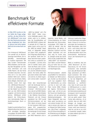 30 mep Ausgabe 2/2015
TRENDS & EVENTS
Benchmark für
effektivere Formate
Im Mai 2013 wurde an die-
ser Stelle die Frage aufge-
worfen, ob das Online-Por-
tal „MICEboard“ eine neue
Ära des Destinationsmarke-
tings eingeläutet hat. Heu-
te, genau zwei Jahre später,
lässt sich ein erstes Fazit zie-
hen.
Zum Hintergrund: MICEboard.
com wendet sich an deutsch-
sprachige Event-Planer, die re-
gelmäßig Veranstaltungen
im Ausland organisieren. Mit
über hundert internationalen
MICE-Anbietern, die hier stän-
dig über Neuigkeiten und Ter-
mine informieren und rund
4.000 Planern, die das Portal
monatlich besuchen, hat letz-
teres sich in nur zwei Jahren
etabliert. Mehr noch - Destina-
tionen wie die Schweiz, Malta,
Irland, Belgien, Dänemark und
Namibia nutzen ihren eige-
nen „MICEboard Newsroom“,
mit dem sie zielgruppen-affin
auf den Bedarf von Entschei-
dern aus den DACH-Ländern
reagieren und kommunizieren
können. MICEboard erhöht
dadurch die Online-Aware-
ness internationaler Player im
deutschsprachigen Raum er-
heblich.
Zugleich wurde die Basis für er-
folgreiche Branchen-Events mit
einer einmaligen Spezialisie-
rung gelegt. Die beiden MICE-
board-Veranstaltungsreihen
„MICE by melody“ und „The
MICE BOAT“ haben inzwi-
schen Maßstäbe gesetzt. Wie
anders wäre es zu erklären,
dass die Ausstellerplätze auf
dem MICE BOAT in diesem Jahr
in weniger als 4 (!) Tagen ver-
geben waren und es auch für
die „MICE by melody“ Road-
show im September bereits
vor Ostern hieß: ausgebucht!
Der Erfolg liegt offenkundig in
der Symbiose. Wohl kein an-
deres Branchen-Event präsen-
tiert online so ausführlich sei-
ne Aussteller – und das schon
weit im Vorfeld. Davon profi-
tieren die Planer, denn so kön-
nen sie sich gezielter informie-
ren und ihre Teilnahme besser
planen. Die Events selber fol-
gen einem strikten roten Faden
und sind bis ins Detail organi-
siert. Und vor allem: inszeniert!
Hinter dem Gesamtkonzept
steht die Hamburger Kommu-
nikationsagentur „Panem et
Circenses“ (PeC-Kommunika-
tion), die sich auf MICE-Marke-
ting für internationale Anbieter
in den Märkten Deutschland,
Österreich und der Schweiz
spezialisiert hat. 2012 wurde
PeC-Kommunikation auf der
ITB in Berlin mit einem Award
für die Frankreich MICE-Kam-
pagne 2011 ausgezeichnet.
Ebenfalls in 2012 entwickelten
die Hamburger für die Schweiz
den ersten deutschsprachi-
gen MICE Newsroom und in-
tegrierten Social Media- und
Content-Marketing als festen
Bestandteil der Kommunikati-
onsstrategie. 2013 folgte mit
„MICE by melody“ eine Ro-
adshow-Serie, die jährlich in
München, Frankfurt und Düs-
seldorf stattfindet und vom
Start weg für Furore sorg-
te. Getoppt wurde das Ganze
2014 mit der Jungfernfahrt des
„MICE BOAT“ von Stockholm
nach Tallinn und dem Networ-
king auf hoher See von rund
100 Teilnehmern auf Anbieter-
und Nachfrager-Seite.
PeC-Kommunikation arbeitet
ausschließlich für internationa-
le Anbieter von MICE-Leistun-
gen, Kunden aus Deutschland
sucht man vergeblich. Doch
die Hybrid-Kombi aus online
und live ist noch nicht alles.
Peter Cramer (Bild), Inhaber
der Agentur PeC-Kommuni-
kation, sagt: „Ich bin ein gro-
ßer Freund von Qualitäts-Jour-
nalismus und gut gemachten
Marketing-Kampagnen. Wir
haben festgestellt, dass qua-
litativ guter Journalismus uns
und unseren Kunden hilft. Ge-
rade im letzten Jahr haben wir
am Beispiel der Malta Kampa-
gne „Das E-Team“ aufgezeigt,
wie sich Online-Storytelling un-
ter Einbeziehung von Bloggern
und journalistische Berichter-
stattung im gedruckten Maga-
zin toll miteinander verknüpfen
lassen. Schaue ich mir die Aus-
wertungen der Kampagne an,
bleibt festzuhalten, dass Print
wirkt – auch online, denn hier
hatten wir deutlich steigen-
de Besucherzahlen durch eine
kontinuierliche Berichterstat-
tung in der Fachzeitschrift aus
Papier.“
Bleibt zu erwähnen, dass der
„MICE Newsroom“ als One-
Stop-Lösung mit Full Service
funktioniert. Dies beinhaltet
auch, dass alle Newsroom-Bei-
träge automatisch auf MICE-
board erscheinen. Wer ohne
Newsroom auskommen möch-
te, hat die Möglichkeit, auf
MICEboard nach Belieben
Advertorials zu veröffentli-
chen. Fazit: In sehr kurzer Zeit
ist MICEboard.com zu einem
Benchmark in Sachen digita-
lem Destinationsmarketing und
konsequent durch-inszenierter
Branchen-Events geworden.
Und wie gehts weiter? Peter
Cramer dazu vielsinnig: „Es ist
unschön, dass wir stets mehr
Absagen als Zusagen aus-
sprechen müssen. Mittelfristig
müssen wohl neue Event-For-
mate her und da es uns nicht
an Kreativität mangelt, haben
wir diese vielleicht gar schon in
der Schublade…“
Quelle:PeCKommunikation
 