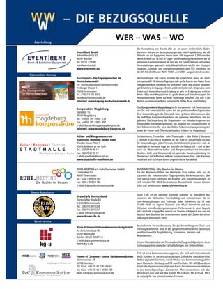 mep Ausgabe 4/2016 63
mep 5/2016 erscheint im Oktober
> Destination: München
> Destination: Bad Kissingen / Ludwigsburg
> Thema: Internationale Messe- und
Kongressplätze
> Nachbericht: Management-Fachtagung des
EVVC in Innsbruck
Sichern Sie sich bis zum 6. Oktober 2016 Ihre Anzeige in der nächs-
ten Ausgabe der mep - Die Fachzeitschrift fürs MICE-Business.
Unsere Anzeigenabteilung berät Sie gerne telefonisch unter der
Rufnummer 0 60 71 / 39 41-0.
Unsere Mediadaten finden Sie online unter: www.mep-online.de
mep
Die Fachzeitschrift fürs MICE-Business
Postanschrift
Verlagshaus Gruber GmbH, Redaktion mep
Max-Planck-Straße 2, D-64859 Eppertshausen
Postfach 11 65, D-64854 Eppertshausen
Fon: (0 60 71) 39 41- 0, Fax: (0 60 71) 39 41-11
Internet: www.mep-online.de
E-Mail: mep@verlagshaus-gruber.de
Herausgeber
Roland Gruber
Chefredaktion
Thomas P. Scholz
Redaktion
Barbara Gensheimer, Julian Gruber
DTP & grafische Gestaltung
Anne Rost, Jessica Baab
dtp@verlagshaus-gruber.de
Marketing & Anzeigen
Robert Borchert, borchert@verlagshaus-gruber.de
David Grote, grote@verlagshaus-gruber.de
Jascha Gruber, jascha.gruber@verlagshaus-gruber.de
Pia Prosch, prosch@verlagshaus-gruber.de
Anzeigendisposition
Anja Miesel, anzeigen@verlagshaus-gruber.de
Leserservice & Abonnements
Esmer Tapti, abo@verlagshaus-gruber.de
Erscheinungsweise
6 x jährlich |
Februar / April / Juni / August / Oktober / Dezember
Jahresabonnement (Inland)
EUR 39,– (inkl. Versandkosten und Mehrwertsteuer)
Jahresabonnement (Ausland)
EUR 57,– (inkl. Versandkosten)
Papiersorte
Die mep wird auf chlorfrei gebleichtem Papier
gedruckt.
Gerichtsstand und Erfüllungsort
Darmstadt
Postvertriebskennzeichen
D 44358 F, ISSN: 1611-3500
Für eingesandte Manuskripte, Datenträger und Fotos wird
keine Haftung übernommen. Eine Haftung für die Richtigkeit
der Veröffentlichungen kann weder durch die Redaktion,
noch durch den Herausgeber übernommen werden. Das Ur-
heberrecht für veröffentlichte Manuskripte liegt ausschließlich
beim Verlag. Nachdruck, Vervielfältigungen oder sonstige
Verwertung von Beiträgen nur mit schriftlicher Genehmigung
der Verlagshaus Gruber GmbH. Namentlich gekennzeichnete
Beiträge geben nicht in jedem Fall die Meinung der Redaktion
wieder.
Beilagenhinweis
Ruhr.Meeting.Guide
Swiss Office Management (Teilbeilage)
Like us on
Facebook!
Verlagshaus Gruber
Onlineshop
Inserentenverzeichnis
DEMNÄCHST
Austrian Event Award 67
Arena Erfurt 65
BANKETTprofi 66
Bochumer Veranstaltungs-GmbH 37, 65
boerding messe/Swiss Office Management 51
boerding messe/mbt Meetingplace 45
Colosseum Theater Essen 41, 65
Drum Café 64
Esslingen live 65
ETS 65
Europa Park Rust 7
Event Mobi 65
Event Rent 64
Eventmanager 6
Filharmonie 65
Haus der Technik 43
hd…s agentur / CbM WI-Nordenstadt 3
Heidelberg Mobil 66
Hilton Frankfurt Airport 66
hms easy stretch 53
Hochschwarzwald Tourismus 64
IKuM 65
IST-Studieninstitut 13
Klaus Grimmer Unternehmensberatung 64
LOCATIONS! 62
Losberger 5
Macevent 66
Magdeburg Marketing 64
Messe Essen 39, 66
MSR Modul 66
Mülheimer Stadtmarketing 64
Optimahl Catering 23
PeC-Kontor für Kommunikation 64
PerEx 65
Present 4D 29
Ruhr Tourismus 64
Stadthalle Troisdorf 68
Stadtverwaltung Bingen am Rhein 19
Stiftung Zollverein 66
Tartler Zelte 66
TÜV NORD Akademie 25
Westfalenhallen Dortmund 2, 66
World Conference Center Bonn 11
 