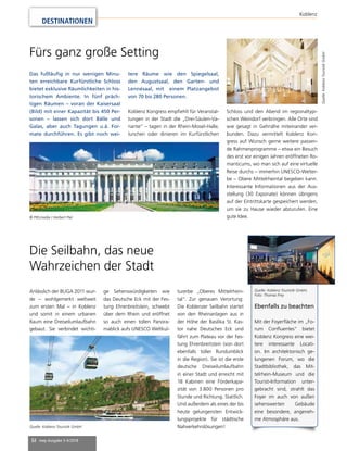 32 mep Ausgabe 3-4/2018
DESTINATIONEN
Koblenz
Fürs ganz große Setting
Das fußläufig in nur wenigen Minu-
ten erreichbare Kurfürstliche Schloss
bietet exklusive Räumlichkeiten in his-
torischem Ambiente. In fünf präch-
tigen Räumen – voran der Kaisersaal
(Bild) mit einer Kapazität bis 450 Per-
sonen – lassen sich dort Bälle und
Galas, aber auch Tagungen u.ä. For-
mate durchführen. Es gibt noch wei-
tere Räume wie den Spiegelsaal,
den Augustsaal, den Garten- und
Lennésaal, mit einem Platzangebot
von 70 bis 280 Personen.
Koblenz Kongress empfiehlt für Veranstal-
tungen in der Stadt die „Drei-Säulen-Va-
riante“ – tagen in der Rhein-Mosel-Halle,
lunchen oder dinieren im Kurfürstlichen
Schloss und den Abend im regionaltypi-
schen Weindorf verbringen. Alle Orte sind
wie gesagt in Gehnähe miteinander ver-
bunden. Dazu vermittelt Koblenz Kon-
gress auf Wunsch gerne weitere passen-
de Rahmenprogramme – etwa ein Besuch
des erst vor einigen Jahren eröffneten Ro-
manticums, wo man sich auf eine virtuelle
Reise durchs – immerhin UNESCO-Welter-
be – Obere Mittelrheintal begeben kann.
Interessante Informationen aus der Aus-
stellung (30 Exponate) können übrigens
auf der Eintrittskarte gespeichert werden,
um sie zu Hause wieder abzurufen. Eine
gute Idee.­­
Die Seilbahn, das neue
Wahrzeichen der Stadt
Ebenfalls zu beachten
Mit der Foyerfläche im „Fo-
rum Confluentes“ bietet
Koblenz Kongress eine wei-
tere interessante Locati-
on. Im architektonisch ge-
lungenen Forum, wo die
Stadtbibliothek, das Mit-
telrhein-Museum und die
Tourist-Information unter-
gebracht sind, strahlt das
Foyer im auch von außen
sehenswerten Gebäude
eine besondere, angeneh-
me Atmosphäre aus.
Quelle: Koblenz Touristik GmbH,
Foto: Thomas Frey
Anlässlich der BUGA 2011 wur-
de – wohlgemerkt weltweit
zum ersten Mal – in Koblenz
und somit in einem urbanen
Raum eine Dreiseilumlaufbahn
gebaut. Sie verbindet wichti-
Quelle: Koblenz Touristik GmbH
ge Sehenswürdigkeiten wie
das Deutsche Eck mit der Fes-
tung Ehrenbreitstein, schwebt
über dem Rhein und eröffnet
so auch einen tollen Panora-
mablick aufs UNESCO Weltkul-
turerbe „Oberes Mittelrhein-
tal“. Zur genauen Verortung:
Die Koblenzer Seilbahn startet
von den Rheinanlagen aus in
der Höhe der Basilika St. Kas-
tor nahe Deutsches Eck und
fährt zum Plateau vor der Fes-
tung Ehrenbreitstein (von dort
ebenfalls toller Rundumblick
in die Region). Sie ist die erste
deutsche Dreiseilumlaufbahn
in einer Stadt und erreicht mit
18 Kabinen eine Förderkapa-
zität von 3.800 Personen pro
Stunde und Richtung. Stattlich.
Und außerdem als eines der bis
heute gelungensten Entwick-
lungsprojekte für städtische
Nahverkehrslösungen!
© PIELmedia / Herbert Piel
Quelle:KoblenzTouristikGmbH
 