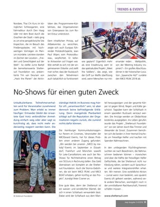 mep Ausgabe 3-4/2018 59
TRENDS & EVENTS
No-Shows für einen guten Zweck
Unkalkulierbares Teilnehmerverhal-
ten wird für Veranstalter zunehmend
zum Problem. Man erlebt es immer
häufiger: Entweder bleibt der erwar-
tete Gast trotz verbindlicher Anmel-
dung einfach weg oder aber sagt so
kurzfristig ab, dass nicht mehr an-
derweitig reagiert werden kann. Die
ständige Hektik im Business mag hier-
für oft „verantwortlich“ sein, ist aber
dennoch keine befriedigende Erklä-
rung. Denn mangelnde Planbarkeit
schlägt auf die Reputation der Orga-
nisatoren negativ zurück, die zumeist
nichts dafür können.
Die Hamburger Kommunikationsagen-
tur Panem et Circenses, Veranstalter der
MICEboard Events, hat für dieses Prob-
lem einen anderen Zugang gefunden.
„Wir werden bei unseren „MICE by me-
lody“-Events im September in Düssel-
dorf, Frankfurt und München sowohl
für ­Late-Cancellations wie auch bei No-
Shows für Nichtteilnahme einen Betrag
von 50 Euro in Rechnung stellen. Das Geld
überweisen wir komplett an die Shelter-
suit Foundation. Auch die Storno-Gebüh-
ren, die wir beim MICE PEAK und MICE
BOAT erheben, gehen künftig an das Pro-
jekt“, kündigt Peter Cramer an.
Eine gute Idee, denn der Sheltersuit ist
ein wasser- und winddichter Mantel, der
sich in einen Schlafsack verwandeln lässt.
Dabei wird der Schlafsack aus dem Man-
tel herausgezogen und der gesamte Kör-
per ist gegen Wind, Regen und Kälte ge-
schützt. Tagsüber kann der Schlafsack in
einem speziellen Rucksack verstaut wer-
den. Die Anzüge werden an Obdachlose
kostenlos ausgegeben. Ins Leben gerufen
wurde das Projekt „Sheltersuit Foundati-
on“ vor vier Jahren durch Bas Timmer und
Alexander de Groot. Zusammen bemüh-
ten sich die beiden in ihrer Heimat Ensche-
de um freiwillige Helfer und kauften mit
Spenden Nähmaschinen.
In den umliegenden Flüchtlingsheimen
suchten sie nach Bewohnern, die Nähma-
schinen bedienen können – inzwischen
sind über die Hälfte der freiwilligen Helfer
Geflüchtete, die bei Sheltersuit nicht nur
Kleidung nähen, sondern auch Sprachkur-
se und weitere Integrationshilfen erhal-
ten. Wir meinen: Eine vorbildliche Aktion
– zumal wenn man bedenkt, wie opulent
Events oft gefeiert werden, während vie-
le andere Menschen, womöglich noch in
der unmittelbaren Nachbarschaft, frierend
schlafen müssen…
www.sheltersuit.com© Sheltersuit Foundation
Nordsee, Thai Chi Kurs im kö-
niglichen Schlossgarten, eine
Fahrradtour durch Den Haag
oder mit dem Boot durch die
Grachten der Stadt – stets ging
es um eine perspektivische Site
Inspection, die im Besuch des
Friedenspalastes mit hoch-
wertigen Vorträgen im Plen-
um mündete. Letztere standen
im Zeichen der Location: „Frie-
den und Gerechtigkeit auf der
Welt“. So stellte Jurrie Barkel
die bemerkenswerte Shelter-
suit Foundation vor, präsen-
tierte Tim van Deursen von
„Hack the Planet“ die Aktivi-
täten des Programmierer-Kol-
lektives, das Organisationen
von Greenpeace bis zum Ro-
ten Kreuz unterstützt.
Dem inhaltlichen Prinzip, auf
Altbekanntes zu verzichten,
zeigte sich auch Europas füh-
render Protokoll-Experte, Jean
Paul Wijers vom Protocolbu-
reau, verpflichtet. Er liefer-
te Antworten auf Fragen wie:
Wie verhält es sich mit der an-
gemessenen Etikette und stellt
man sicher, dass der Austausch
zwischen den Teilnehmern
auch tatsächlich so funktioniert
wie geplant? Eigentlich mehr
als eine Erwähnung wert ist
das spektakuläre Projekt „Meet
the Soldiers“, das zeigt, wie
der Griff zur Waffe überflüssig
wird, wenn Menschen nur mit-
einander reden… Weltpolitik,
von der Meeting Industry ins-
piriert? – Ein großes Abschluss-
dinner in der historischen Loca-
tion „Spaansche Hof“ rundete
den MICE PEAK 2018 ab.
 