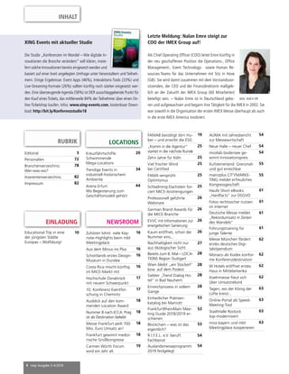 4 mep Ausgabe 3-4/2018
INHALT
RUBRIK
Editorial 3
Personalien 72
Branchenverzeichnis:
Wer-was-wo?
78
Inserentenverzeichnis 82
Impressum 82
Zuhören lohnt: viele Key-
note-Highlights beim mbt
Meetingplace
16
Aus dem Minus ins Plus 16
Schottlands erstes Design-
Museum in Dundee
16
Costa Rica mischt künftig
im MICE-Markt mit
16
Hochschule Osnabrück
mit neuem Schwerpunkt
17
10. Konferenz Eventfor-
schung in Chemnitz
17
Ausblick auf den kom-
menden Location Award
18
Nummer 8 nach ICCA: Prag
ist als Destination beliebt
18
Messe Frankfurt peilt 700
Mio. Euro Umsatz an!
18
Frankfurt gewinnt medizi-
nische Großkongresse
18
Carmen Würth Forum
wird ein Jahr alt
19
Educational Trip in eine
der jüngsten Städte
Europas – Wolfsburg!
10
NEWSROOMEINLADUNG
LOCATIONS
FAMAB bestätigt Jörn Hu-
ber – und erwirbt die ESG
19
„Komm in die Agentur“
startet in die nächste Runde
25
Zehn Jahre für Köln 25
Viel frischer Wind
bei Certified
25
FAMA versprüht
Optimismus
25
Schladming-Dachstein for-
ciert MICE-Anstrengungen
25
Professionell geführte
Webinare
26
German Brand Awards für
die MICE-Branche
26
EVVC mit Informationen zur
energetischen Sanierung
26
Kaum eröffnet, schon die
Nummer eins...
26
Nachhaltigkeit nicht nur
aus ökologischer Sicht
27
Bereits zum 8. Mal – LOCA-
TIONS Region Stuttgart
28
Wien bleibt „am Stockerl“
bzw. auf dem Podest
28
Siebter „Trend Dialog Ho-
tel“ in Bad Nauheim
28
Einreichprozess in vollem
Gange
28
Einheitlicher Prämien-
katalog bei Marriott
53
FrankfurtRheinMain Mee-
ting Guide 2018/2019 er-
schienen
53
Blockchain – was ist das
eigentlich?
53
R.I.F.E.L. e.V. beruft
Fachbeirat
54
Auslandsmesseprogramm
2019 festgelegt
54
Kreuzfahrtschiffe:
Schwimmende
Mega-Locations
20
Trendige Events in
industriell-historischem
Ambiente
34
Arena Erfurt:
Wo Begeisterung zum
Geschäftsmodell gehört
44
AUMA mit Jahresbericht
zur Messewirtschaft
54
Neue Halle – neuer Chef 54
micelab:bodensee ge-
winnt Innovationspreis
54
Kufsteinerland: Grenznah
und gut erreichbar
55
mainzplus CITYMARKE-
TING meldet erfreuliches
Kongressgeschäft
55
Haufe Short eBooks:
„Hardfacts“ zur DSGVO
61
Fotos rechtssicher nutzen
im Internet
61
Deutsche Messe meldet
„Rekordumsatz in Zeiten
des Wandels“
61
Führungstraining für
junge Talente
61
Messe München fördert
erstes deutsches Digi-
talstipendium
62
Monaco als Kodex konfor-
me Konferenzdestination
62
W Hotels eröffnet erstes
Haus in Mittelamerika
62
Koelnmesse freut sich
über Umsatzrekord
62
Tagen, wo der König der
Lüfte kreist...
63
Online-Portal als Speed-
Meeting-Tool
63
StadtHalle Rostock
top-modernisiert
63
mice.bayern und mbt
Meetingplace kooperieren
63
XING Events mit aktueller Studie
Die Studie „Konferenzen im Wandel – Wie digitale In-
novationen die Branche verändern“ will klären, inwie-
fern solche Innovationen bereits eingesetzt werden und
basiert auf einer breit angelegten Umfrage unter Veranstaltern und Teilneh-
mern. Einige Ergebnisse: Event Apps (46%), Interaktions-Tools (33%) und
Live-Streaming-Formate (26%) sollten künftig noch stärker eingesetzt wer-
den. Eine überzeugendeAgenda (58%) ist DER ausschlaggebende Punkt für
den Kauf eines Tickets, das mittlerweile 84% der Teilnehmer über einen On-
line-Ticketshop kaufen. Infos: www.xing-events.com, kostenloser Down-
load: http://bit.ly/Konferenzstudie18
Letzte Meldung: Nalan Emre steigt zur
COO der IMEX Group auf!
Als Chief Operating Officer (COO) leitet Emre künftig in
der neu geschaffenen Position die Operations-, Office
Management-, Event Technology- sowie Human Re-
sources-Teams für das Unternehmen mit Sitz in Hove
(GB). Sie wird damit zusammen mit dem Vorstandsvor-
sitzenden, der CEO und der Finanzdirektorin maßgeb-
lich an der Zukunft der IMEX Group (60 Mitarbeiter)
beteiligt sein. – Nalan Emre ist in Deutschland gebo-
ren und aufgewachsen und begann ihre Tätigkeit für die IMEX in 2002. Sie
war sowohl in die Organisation der ersten IMEX Messe überhaupt als auch
in die erste IMEX America involviert.
Bild: IMEX-PR
 