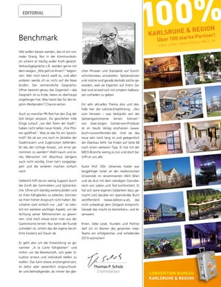 EDITORIAL
Alle wollen besser werden, das ist ein nor-
maler Drang. Nur in der Kommunikati-
on scheint er häufig außer Kraft gesetzt.
Verkaufsgespräche z.B. werden gerne mit
dem ewigen „Wie geht es Ihnen?“ begon-
nen. Wer mich kennt weiß es, und allen
anderen werde ich es nicht auf die Nase
binden. Der vermeintliche Gesprächs-
öffner bewirkt genau das Gegenteil – das
Gespräch ist zu Ende, bevor es überhaupt
angefangen hat. Was heisst das für den le-
gitim Werbenden? Chance vertan.
Auch so mancher PR-Text hat den Zug der
Zeit längst verpasst. Da geschehen tolle
Dinge zuhauf „vor den Toren der Stadt“,
haben nicht selten neue Hotels „ihre Pfor-
ten geöffnet“. Was ist das für ein Sprach-
müll? Als ob wir uns noch im Zeitalter der
Stadtmauern und Zugbrücken befänden.
Ist das der richtige Ansatz, um ernst ge-
nommen zu werden? Wohl kaum und ei-
nes Menschen mit Abschluss übrigens
auch nicht würdig. Einer hat‘s vorgeplap-
pert und die anderen machen einfach
nach.
Vielleicht hilft da ein wenig Support durch
die Zunft der Sommeliers und Spitzenkö-
che. Ohne sich ständig weiterzubilden und
an ihren Fähigkeiten zu arbeiten, könnten
sie ihren hohen Anspruch nicht halten. Be-
rufsehre statt einfach nur „Job“ ist näm-
lich ein weiterer wichtiger Aspekt, um die
Achtung seiner Mitmenschen zu gewin-
nen. Und noch etwas kann man aus der
Gastronomie lernen: Nur wenn der Kunde
zufrieden ist, sichert das die eigene beruf-
liche Existenz auf Dauer ab.
Es geht also um die Entwicklung so ge-
nannter „A la Carte Fähigkeiten“ und
mithin um die Bereitschaft, sich jeder Si-
tuation erneut und individuell stellen zu
wollen. Das kann etwas anstrengend sein,
ist dafür aber wesentlich anspruchsvol-
ler und befriedigender, als immer die glei-
chen Phrasen und Standards auf Durch-
schnittsniveau anzubieten. Spitzenwinzer
und -köche sind gerade deshalb solche ge-
worden, weil sie Experten auf ihrem Ge-
biet sind anstatt sich mit schalem Halbwis-
sen zufrieden zu geben.
Ein sehr aktuelles Thema also und des-
halb hier die Lektüre-Empfehlung: „Nur
vom Feinsten – was Verkäufer von der
Spitzengastronomie lernen können“
von Uwe-Jürgen Günter-von-Pritzbuer
ist im Haufe Verlag erschienen (www.
buch-nurvomfeinsten.de). Und da das
neue Jahr noch lang ist und gelegentlich
der Überbau fehlt: Sie finden auf Seite 68
noch einen weiteren Tipp. Er hat mit der
MICE-Branche wenig zu tun und doch be-
trifft er uns alle.
Autor Prof. DDr. Johannes Huber war
langjähriger Leiter an der medizinischen
Universität im renommierten AKH Wien
und als Arzt mit dem ständigen Grenzbe-
reich von Leben und Tod konfrontiert. Er
hat sich seine eigenen Gedanken dazu ge-
macht und darüber ein spannendes Buch
veröffentlicht (www.edition-a.at), das
nicht unbedingt dem Zeitgeist entspricht.
Gerade das macht es bemerkens- und le-
senswert.
Ihnen, liebe Leser, Kunden und Partner
darf ich im Namen des gesamten mep-
Teams ein erfolgreiches und erhellendes
2019 wünschen!
Thomas P. Scholz
Chefredakteur
Über 100 starke Partner!
Benchmark
 