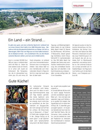 mep 2/2019 25
TITELSTORY
Ein Land – ein Strand…
Es gibt eine gute und eine schlechte Nachricht: Lettland hat
nur einen Strand. Doch dafür ist er 400 Kilometer lang… Bei-
nahe so viel wie die gesamte Küstenlinie zur Ostsee. Um sich zu
überzeugen, fährt man von Riga aus nur eine halbe Autostun-
de ins Seebad Jurmala – ein wunderbarer Ort, wo die Häuser
zwischen Bäumen stehen und man wie im Wald wohnt.
Auch in Jurmala (50.000 Ew.)
fällt auf, dass in Lettland eben
recht viel Platz ist. ‚Sehen Sie
zwei weitere Leute am Strand,
ist er schon voll‘, lautet ein
Scherzwort. Bei Temperatu-
ren, die im Jahresverlauf zwi-
schen plus 30 und minus 20
Grad schwanken, ist Lettland
auch eine Sommerdestination.
Die kann man in Jurmala prima
erleben. Dass dieses Idyll nur
eine Viertelstunde vom Inter-
nationalen Airport in Riga ent-
fernt ist, mag man kaum glau-
ben. Ist aber wahr.
Tagungs- und Meetingmöglich-
keiten bietet z.B. das 5-Sterne
Baltic Beach Hotel (12 Räume
bis 350 Personen, 165 Zimmer,
3 Restaurants), dessen gewal-
tige Architektur einem Kreuz-
fahrtschiff (!) nachempfunden
ist. Das SPA Baltic Beach hat
übrigens den Status einer zerti-
fizierten medizinischen Einrich-
tung. Die unmittelbare Strand-
lage lässt sich ebenfalls in die
Event-Inszenierung einbauen -
allein Jurmala verfügt über 26
(!) km Strandlinie.
Gute Küche!
Ein kulinarischer Schwenk
soll schließlich nicht fehlen,
denn auch für diese so wich-
tige Event-Komponente zeigt
sich Riga bestens gerüstet.
Das breite Spektrum wird,
was die schmackhaften Zuta-
ten anlangt, durch nichts bes-
ser symbolisiert als den Zen-
tralmarkt am Daugava-Ufer,
der nicht weniger als fünf Hal-
len umfasst. Ob Show-Cook-
ing im Restaurant „3 Pavari“
(3 Chefs) oder rockiges Dinner
in der „Design Factory art &
event space“ in der Speicher-
stadt samt Spitzenunterhal-
tung durch die Band DaGam-
ba – es geht stets exzellent wie
originell zu.
In Jurmala fällt das 36.line nicht
nur durch üppige Portionen
und die wunderbare Lage am
Meer auf – hier sind dank der
separaten Lage auch Barbecu-
es im großen Stil möglich. Bei
Sigulda lässt sich im nahen Her-
renhaus (Bi. li.) ebenfalls ganz
vorzüglich speisen – im Souter-
rain betreibt der Koch des For-
mel1 Red Bull Teams, Nik mit
Vornamen, (s)ein privates Bis-
tro. Und da Lettland ein Land
der Traditionen ist: Verkosten
Sie mal Birkensaft in diversen
Geschmacksvariationen!
Als Special Location ist das his-
torische Konzerthaus mit Frei-
lichtbühne, die Dzintari Con-
cert Hall, eine Option (bis 460
Personen). Interessant ist auch
das neue Freilichtmuseum mit
viel Auslauf, das sich als rus-
tikales Dorf im Blockhausstil
präsentiert und exklusiv buch-
bar ist. Der schönste Eindruck
von Jurmala vermittelt sich im
Stadtteil Majori. Von Riga kann
man hierher auch mit der Bahn
fahren – zum Ticketpreis von 1
Euro 40.
Informationen
Mit Con-ex Latvia Tours
Group (www.con-ex.com),
Goal Events Group (www.
goalevents.com) und 3K Ma-
nagement (www.3K.lv) exis-
tieren drei lokale, deutsch-
sprachige DMC’s. Weitere
Infos unter www.latvia.tra-
vel und auf der kommenden
IMEX 2019 Stand Nr. F 274.
Zu den Informationen in
diesem Bericht siehe auch:
www.MeetRiga.com/en
Quelle:RadissonBluLatvia©Pec-KommunikationHolgerGrosz
Quelle: Baltic Beach Hotel © Animals.lv
 