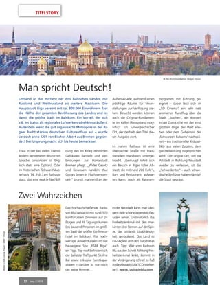 22 mep 2/2019
Man spricht Deutsch!
Lettland ist das mittlere der drei baltischen Länder, mit
Russland und Weißrussland als weitere Nachbarn. Die
Hauptstadt Riga vereint mit ca. 800.000 Einwohnern fast
die Hälfte der gesamten Bevölkerung des Landes und ist
damit die größte Stadt im Baltikum. Ein Vorteil, der sich
z.B. im Status als regionales Luftverkehrsdrehkreuz äußert.
Außerdem weist die gut organisierte Metropole in der Ri-
gaer Bucht starken deutschen Kultureinfluss auf – wurde
sie doch anno 1201 von Bischof Albert aus Bremen gegrün-
det! Der Ursprung macht sich bis heute bemerkbar.
Etwa in der bei vielen Dienst-
leistern verbreiteten deutschen
Sprache (ansonsten ist Eng-
lisch stets eine Option). Oder
im historischen Schwarzhäup-
terhaus (14. Jhdt.) am Rathaus-
platz, das eine exakte Nachbil-
dung des im Krieg zerstörten
Gebäudes darstellt und Ver-
bindungen zur Hansestadt
Bremen pflegt. „Wider Gesetz
und Gewissen handeln thut
Gottes Segen in Fluch verwan-
deln“ prangt mahnend an der
Außenfassade, während innen
prächtige Räume für Veran-
staltungen zur Verfügung ste-
hen. Besucht werden können
auch die Original-Fundamen-
te im Keller (Receptions mög-
lich!). Ein unvergleichlicher
Ort, der deshalb den Titel die-
ser Ausgabe ziert.
Im nahen Rathaus ist eine
überdachte Straße mit tradi-
tionellem Handwerk unterge-
bracht. Überhaupt lohnt sich
ein Besuch in Rigas toller Alt-
stadt, die mit rund 200 Cafe’s,
Bars und Restaurants aufwar-
ten kann. Auch als Rahmen-
programm mit Führung ge-
eignet – dabei lässt sich im
„5D Cinema“ ein sehr nett
animierter Rundflug über die
Stadt „buchen“, ein Konzert
in der Domkirche mit der einst
größten Orgel der Welt erle-
ben oder dem Geheimnis des
‚Schwarzen Balsams‘ nachspü-
ren – ein traditioneller Kräuter-
likör aus vielen Zutaten, dem
gar Heilwirkung zugesprochen
wird. Der urigste Ort, um die
Altstadt in Richtung Neustadt
wieder zu verlassen, ist das
„Schwedentor“ – auch schwe-
dische Einflüsse haben nämlich
die Stadt geprägt.
Zwei Wahrzeichen
Das hochaufschießende Radis-
son Blu Latvia ist mit rund 570
komfortablen Zimmern auf 24
Etagen und 16 Tagungsräumen
(bis tausend Personen im größ-
ten Saal) das größte Konferenz-
hotel im Baltikum. Für hoch-
wertige Anwendungen ist das
hauseigene Spa „ESPA Riga“
ein Tipp. Top roof befinden sich
der beliebte Treffpunkt Skyline
Bar sowie exklusive Eventkapa-
zitäten – darüber ist nur noch
der weite Himmel…
In der Neustadt kann man übri-
gens viele schöne Jugendstil-Fas-
saden sehen. Und natürlich das
Freiheitsdenkmal mit den mar-
kanten drei Sternen auf der Spit-
ze, das Lettlands Unabhängig-
keit symbolisiert. Das Land ist
EU-Miglied und den Euro hat es
auch. Tipp: Wer vom Radisson
Blu aus den Schritt Richtung Frei-
heitsdenkmal lenkt, kommt in
der Verlängerung schnell zu Fuß
in die Altstadt (UNESCO-Welter-
be!). www.radissonblu.com
TITELSTORY
© Pec-Kommunikation Holger Grosz
Bilder:LIAALatviaTravel/MEETRIGA
 