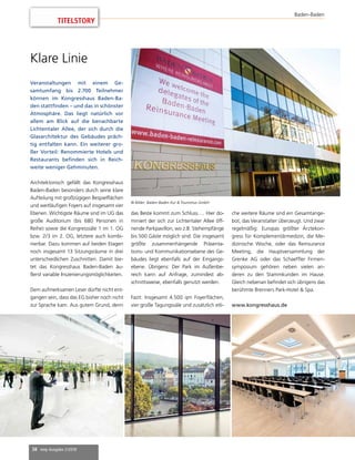 38 mep Ausgabe 2/2018
TITELSTORY
Baden-Baden
Klare Linie
Veranstaltungen mit einem Ge-
samtumfang bis 2.700 Teilnehmer
können im Kongresshaus Baden-Ba-
den stattfinden – und das in schönster
Atmosphäre. Das liegt natürlich vor
allem am Blick auf die benachbarte
Lichtentaler Allee, der sich durch die
Glasarchitektur des Gebäudes präch-
tig entfalten kann. Ein weiterer gro-
ßer Vorteil: Renommierte Hotels und
Restaurants befinden sich in Reich-
weite weniger Gehminuten.
Architektonisch gefällt das Kongresshaus
Baden-Baden besonders durch seine klare
Aufteilung mit großzügigen Bespielflächen
und weitläufigen Foyers auf insgesamt vier
Ebenen. Wichtigste Räume sind im UG das
große Auditorium (bis 680 Personen in
Reihe) sowie die Kongresssäle 1 im 1. OG
bzw. 2/3 im 2. OG, letztere auch kombi-
nierbar. Dazu kommen auf beiden Etagen
noch insgesamt 13 Sitzungsräume in drei
unterschiedlichen Zuschnitten. Damit bie-
tet das Kongresshaus Baden-Baden äu-
ßerst variable Inszenierungsmöglichkeiten.
Dem aufmerksamen Leser dürfte nicht ent-
gangen sein, dass das EG bisher noch nicht
zur Sprache kam. Aus gutem Grund, denn
das Beste kommt zum Schluss…. Hier do-
miniert der sich zur Lichtentaler Allee öff-
nende Parkpavillon, wo z.B. Stehempfänge
bis 500 Gäste möglich sind. Die insgesamt
größte zusammenhängende Präsenta-
tions- und Kommunikationsebene des Ge-
bäudes liegt ebenfalls auf der Eingangs-
ebene. Übrigens: Der Park im Außenbe-
reich kann auf Anfrage, zumindest ab-
schnittsweise, ebenfalls genutzt werden.
Fazit: Insgesamt 4.500 qm Foyerflächen,
vier große Tagungssäle und zusätzlich etli-
che weitere Räume sind ein Gesamtange-
bot, das Veranstalter überzeugt. Und zwar
regelmäßig: Europas größter Ärztekon-
gress für Komplementärmedizin, die Me-
dizinische Woche, oder das Reinsurance
Meeting, die Hauptversammlung der
Grenke AG oder das Schaeffler Firmen-
symposium gehören neben vielen an-
deren zu den Stammkunden im Hause.
Gleich nebenan befindet sich übrigens das
berühmte Brenners Park-Hotel  Spa.
www.kongresshaus.de
© Bilder: Baden-Baden Kur  Tourismus GmbH
 