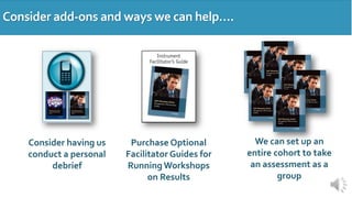 Consider add-ons and ways we can help….
 