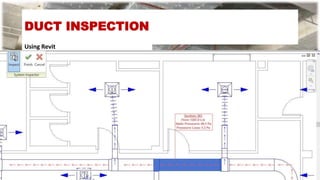 DUCT INSPECTION
Using Revit
 