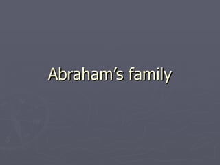 Abraham’s family 