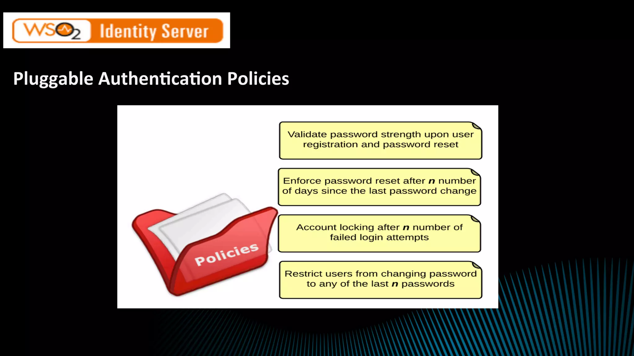 Pluggable	Authen2ca2on	Policies	
 