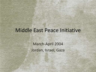 Middle East Peace Initiative
Interreligious & International Federation
for World Peace
American Clergy Leadership Conference

Visiting holy sites and sharing a vision of peace and
reconciliation in Israel and Palestinian Territories
2004

 