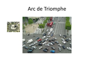 Arc de Triomphe
 