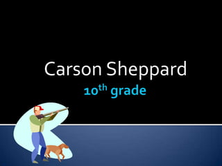 Carson Sheppard
 