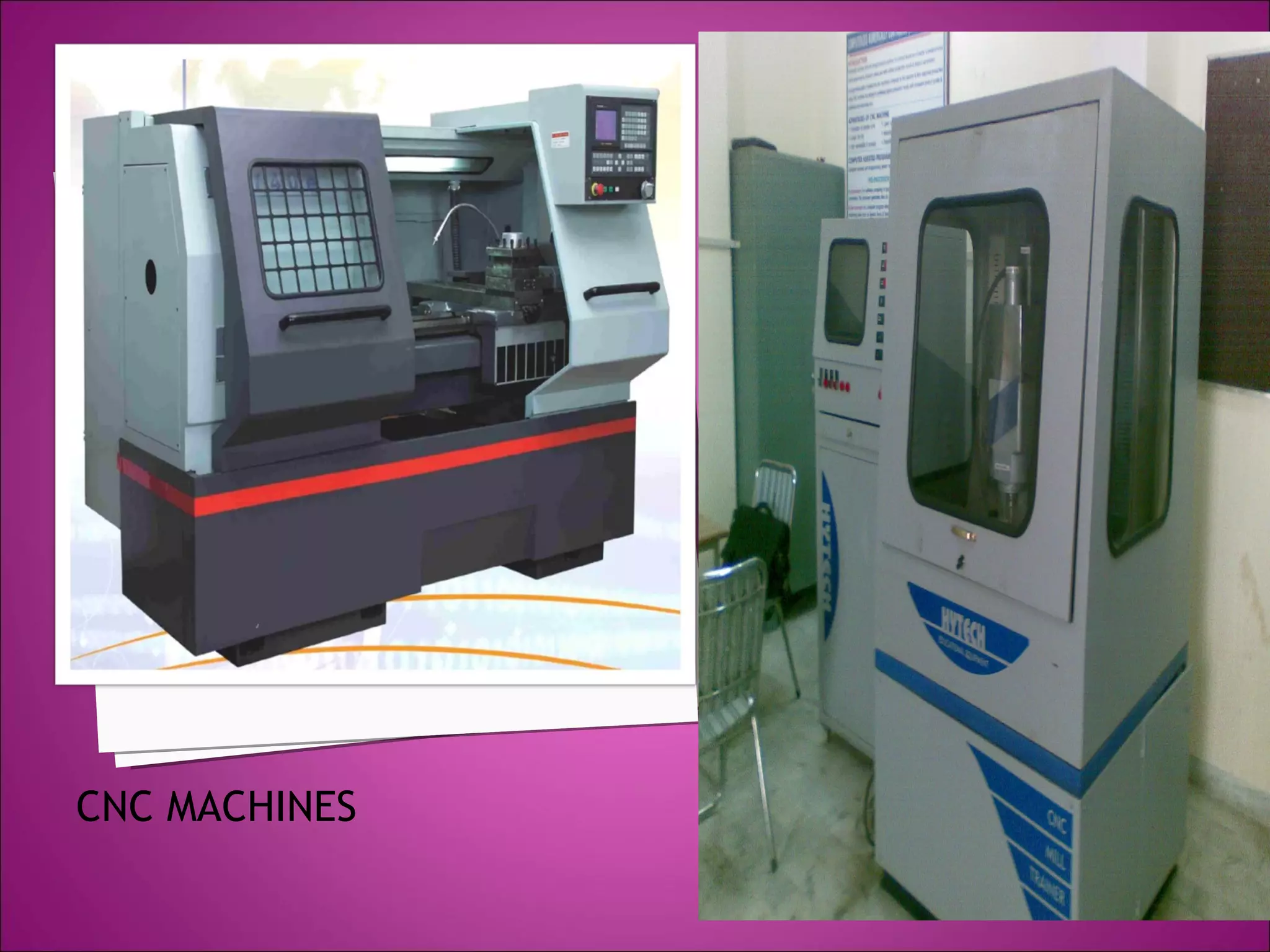 CNC MACHINES
 