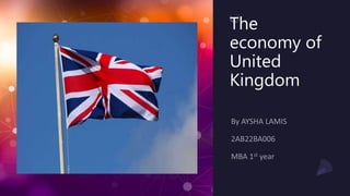 The
economy of
United
Kingdom
 