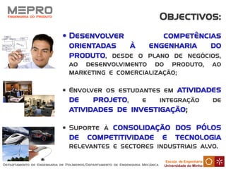 Escola de Engenharia
Universidade do Minho
MEPRO
 