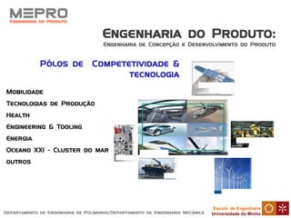 Escola de Engenharia
Universidade do Minho
MEPRO
 