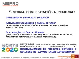 Escola de Engenharia
Universidade do Minho
MEPRO
 