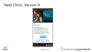 #WebClinic
Next Clinic: Version A
 