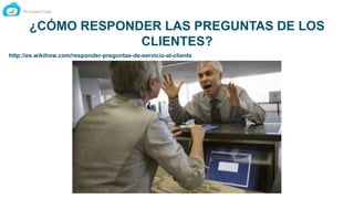 www.mep.pe
¿CÓMO RESPONDER LAS PREGUNTAS DE LOS
CLIENTES?
http://es.wikihow.com/responder-preguntas-de-servicio-al-cliente
 