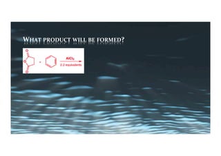 WHAT	PRODUCT	WILL	BE	FORMED?	
 