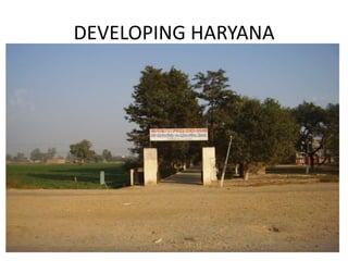 DEVELOPING HARYANA
 