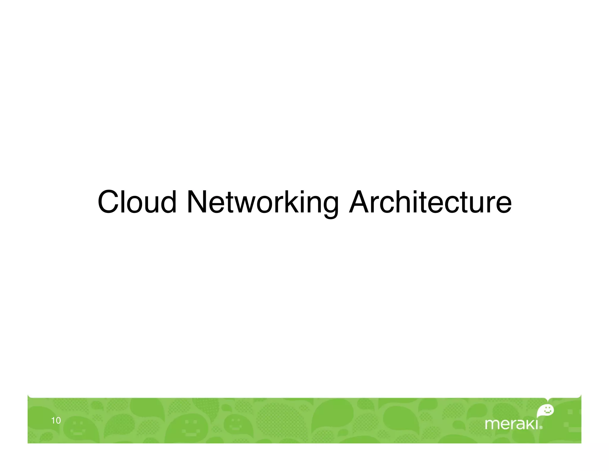 Cloud Networking Architecture!




10!
 