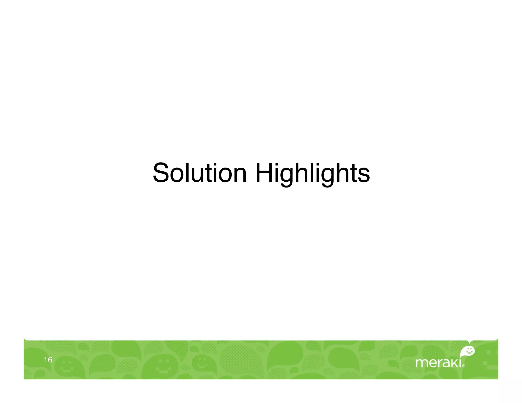 Solution Highlights!




16!
 