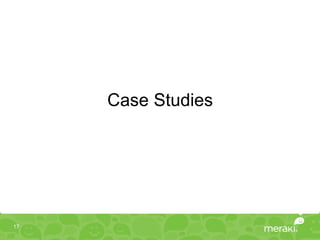 Case Studies




17
 