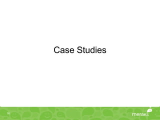 Case Studies




16
 