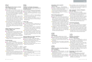 eVeNtS




04
Kulturfrühling Dorf Tirol Primavera culturale
                                                             06
                                                             Transhumanz im Schnalstal Transumanza in
                                                                                                                         Gartennächte Serate nei giardini
                                                                                                                         Garden Evenings
                                                                                                                         Juli/August – luglio/agosto – MERAN/MERANO
                                                                                                                                                                                     Race enthusiasts, punters and impeccably turned
                                                                                                                                                                                     out ladies with the most marvellous of creations on
                                                                                                                                                                                     their heads meet for the race with the biggest prize
Tirolo Cultural weeks in Tyrol                               Val Senales The Seaonal Sheep Transhumance in                 Weltmusik im spektakulären botanischen Ambiente           of the season. Not to be missed.
1.4.–7.5. – dORF TIROL/TIROLO                                Schnalstal/Val Senales                                        der Gärten von Schloss Trauttmansdorff.
   Musikgruppen aus dem Alpenraum spielen in be-             5.6. (evtl. eine Woche später/event. la settimana succes-     Musica etnica nella spettacolare ambientazione bo-      Ultner Lammwochen Settimane dell’Agnello
   kannter, aber auch neuer und untypischer Weise            siva/or one week later) – SChNALSTAL /VAL SENALES             tanica dei giardini di Castel Trauttmansdorff.          Ulten Lamb Weeks
   auf. Crossover talentierter, experimentierfreudiger          Ausdruck langjähriger Kulturgeschichte ist der             Famous world music evenings in the gardens of           18.9.–3.10. – ULTENTAL/VAL d‘ULTIMO
   Bands und Tiroler Blasmusikkapellen, eine Rückbe-            Schafübertrieb vom Schnalstal mit Start in Vernagt         Trauttmansdorff Castle.                                   Im Mittelpunkt stehen die mannigfaltigen einheimi-
   sinnung auf heimat und alte Werte in Verbindung              ins Ötztal.                                                                                                          schen Produkte rund ums Ultner Schaf. Gastbetrie-
   mit zeitgenössischer Weltmusik.                              Espressione di una civiltà con un‘antica tradizione      Messner Mountain Museum Firmian                             be im Tal bieten dazu passende Menüs an.
   Gruppi musicali dell‘arco alpino suonano dentro              è la transumanza delle pecore dalla Val Senales          14.7.–15.9. – BOZEN/BOLZANO                                 Al centro sono gli svariati prodotti locali attorno
   e fuori gli schemi della tradizione. Band con uno            all‘Ötztal, con partenza da Vernago.                       »BergSommer«, die erste Veranstaltungsreihe im            alla pecora della Val d‘Ultimo. Alberghi e ristoranti
   spiccato talento nella contaminazione musicale e             This is the celebration of the seasonal migration of       MMM Firmian, füllt die Sommernächte mit Musik,            della Valle offrono menù ad hoc per la clientela.
   orchestre tirolesi di strumenti a fiato: una ripresa di      sheep from the Schnalstal to the Ötztal, starting in       Kunst und Sprache. Konzerte im Freien, nächtliche         The Ulten Lamb Weeks showcase dozens of prod-
   coscienza della patria e di antichi valori in armonia        Vernagt/Vernago.                                           Besichtigungen, Filmabende, Erzählungen, Vorträge         ucts that come from Ulten sheep. Local hotels and
   con le tendenze della musica contemporanea.                                                                             von Reinhold Messner und Theateraufführungen.             restaurants offer special lamb-based menus.
   Music groups and bands that play traditional – but        Asfaltart 2010                                                «BergSommer», la prima rassegna di spettacoli del
   not only traditional – music. Bands playing experi-       11.–13.6. MERAN/MERANO                                        museo della montagna, riempie con musica, arte e        Internationales Brassfestival
   mental music, fusion and traditional Tyrolean brass         Zum vierten Mal verwandeln Straßenkünstler die              parole le serate estive a Castel Firmiano. Concerti,    25.9., 2.10. – MERAN/MERANO
   bands all figure: tradition and national pride shoul-       Straßen und Plätze der Kurstadt in einen Schau-             visite notturne, proiezioni, rappresentazioni teatra-     Im Kursaal, beim 9. Internationalen Brassfestival,
   der-to-shoulder with the latest trends in contempo-         platz magischer Erlebnisse.                                 li, racconti e conferenze di Reinhold Messner.            geben Spitzenensembles ihr Können zum Besten.
   rary music.                                                 Artisti di strada da tutto il mondo si incontreranno        “BergSommer”, the first events series hosted at           Nello sfarzoso ambiente del Kursaal di Merano en-
                                                               nuovamente nel centro di Merano e trasformeran-             the MMM Firmian, fills the summer evenings at Sig-        semble di spicco da tutto il mondo danno il meglio
Haflinger Galopprennen Corse Rusticane                         no le strade e le piazze della città di cura in un pal-     mundskron Castle with music, art and discussion.          di sé in occasione del 9° Brassfestival internazionale.
Traditional “Haflinger” Race                                   coscenico pieno di avvenimenti magici.                      Open-air concerts, night-time visits, theatre plays       In the sumptuous setting of the Kursaal, prestigious
5.4. – MERAN/MERANO                                            The international street art festival takes place in        and talks held by Reinhold Messner.                       ensembles from all over the world provide their
  Am Ostermontag wird mit dem traditionellen haflin-           the streets of Merano, hundreds of street artists                                                                     very best at the 9th International Brass Festival.



                                                                                                                         08
  ger Galopprennen am Pferderennplatz von Meran                from all over the world will meet in the city centre



                                                                                                                                                                                   10
  die Rennsaison am Pferderennplatz eingeläutet.               and transform the streets and squares into a stage
  A Pasquetta le tradizionali corse con i cavalli aveli-       of magical moments.
  gnesi aprono ufficialmente la stagione del galoppo                                                                     Stelviobike 2010
  all‘ippodromo di Maia.                                     Soireen auf Schloss Tirol Serate a Castel Tirolo            28.8. – STILFSERJOCh/PASSO dELLO STELVIO                  Traubenfest Festa dell’Uva
  Easter Monday sees local riders race the famous            Early Music in the Castle of Tyrol                            Radtag am Stilfserjoch: hier heißt es ungestört Rad-    Traditional Grape Festival
  haflinger horses around the Maia racecourse.               24.6.,8.7.,22.7.,5.8.,19.8. – dORF TIROL/TIROLO               fahren im herzen des Stilfserjoch Nationalparks.        16., 17.10. – MERAN/MERANO
                                                               Festival der mittelalterlichen Musik im historischen        La giornata in bicicletta organizzata presso il Passo     Festlicher Umzug mit Musikkapellen aus nah und
Ötzi Alpin Marathon                                            Ambiente des Stammschlosses Schloss Tirol.                  dello Stelvio.                                            fern, Festwägen und Trachtengruppen durch die
17./18.4. – NATURNS/NATURNO                                    Festival di musica medievale nella cornice storica          On 28 August 2010, the next edition of Stelviobike        Stadt; Konzerte auf der Kurpromenade.
  Extrem-Triathlon in den disziplinen Moutainbiken/            dell’antico maniero di Castel Tirolo.                       2010 will take place – the cycling day held at the        Splendida sfilata con bande musicali da ogni dove.
  Berglauf/Skitourengehen auf der anspruchsvollen              World famous ensembles playing music from the               Stelvio Pass.                                             Carri allegorici e costumi tipici riempiono la città;
  Marathonstrecke (42,2 km) von Naturns (554 m) bis            Medieval to Baroque periods.                                                                                          concerti sulla passeggiata Lungo Passirio.



                                                                                                                         09
  zur Grawand im Schnalstal (3212 m).                                                                                                                                                A wonderfully colourful procession of music bands



                                                             07
  Triathlon estremo comprendente le discipline                                                                                                                                       from all over the area come together for this event.
  mountainbike, corsa in montagna e sci alpinismo                                                                                                                                    Cheerful floats and typical costumes fill the town
  sull‘impegnativo tracciato della maratona (42,2 km)                                                                    Großer Preis von Meran Gran Premio di Merano                with laughter and happiness: concerts along the
  da Naturno (554 m) fino alla Croda delle cornacchie        Südtirol Classic                                            Gran Prix of Merano                                         promenade complete the show.
  in Val Senales (3212 m).                                   4.–11.7. – SChENNA/SCENA                                    26.9. – MERAN/MERANO
  Extreme Alpine triathlon including mountain biking,          25 Jahre Südtirol Classic für die blechernen Zeitge-        Wettbegeisterte, Rennsportfanatiker und stilvoll        Kastanientage Festa della castagna
  mountain running and downhill skiing over a de-              nossen aus vergangenen Tagen.                               gekleidete damen mit hut treffen sich zum höchst-       Chestnut Festival
  manding marathon distance (42.2 km) from Naturns/            25 anni di Südtirol Classic a Scena per gli inossida-       dotierten Rennen der Saison.                            17.10.–31.10. TISENS-PRISSIAN, VÖLLAN UNd
  Naturno at 554 to the Schnalstal/Val Senales Gla-            bili oldtimer.                                              Scommettitori, appassionati di corse e signore im-      LANA/TESIMO-PRISSIANO, FOIANA E LANA
  cier at 3,212 m.                                             The 25th Südtirol Classic event for vintage car en-         peccabilmente vestite con in testa i loro cappelli si     die Kastanientage bieten neben kulinarischen
                                                               thusiasts.                                                  danno appuntamento per la corsa con il montepre-          highlights auch Südtiroler Brauchtum, anspruchs-
                                                                                                                           mi più importante della stagione.                         volle Kultur und Unterhaltung.


78   M E R A N O M AG A Z I N E                                                                                                                                                                                   M E R A N O M AG A Z I N E   79
 