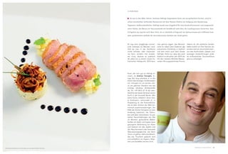 Text Stefan Stabler




                                                                         Es war in den 80er Jahren. Andreas Hellrigl, begnadeter Koch von europäischem Format, schuf in

                                                                     einem unscheinbar wirkenden Restaurant mit dem Namen Andrea am Aufgang zum Spazierweg

                                                                     Tappeiner Außerordentliches. Hellrigl wurde zum Zugpferd für eine Handvoll kreativer und ausgezeich-

                                                                     neter Köche, die Meran zur Gourmetstadt mit Strahlkraft weit über die Landesgrenzen lancierten. Sein

                                                                     Fortgehen (es zog ihn nach New York, wo er ebenfalls erfolgreich ein Spitzenrestaurant eröffnete) kam

                                                                     dem symbolischen Auftakt für das kulinarische Sterben der Stadt gleich.




                                                                     Es zog eine langjährige kulinari-       man getrost sagen, das Meraner        Italiens ist, die westliche Landes-
                                                                     sche Lethargie ins Meraner Land.        Land ist neben dem Gadertal die       hälfte strahlt mit fünf Sternen be-
                                                                     Und da man in der Kochkunst             kulinarische Hochburg in Südtirol     sonders hell am Gourmethimmel –
                                                                     nichts erfinden oder improvisie-        und ehrt somit auch dem Geiste        von den Kochmützen, Gabeln und
                                                                     ren kann, sondern hart erarbei-         Hellrigls. Nicht nur, dass das Land   sonstigen Auszeichnungen ande-
                                                                     ten muss, dauerte es praktisch          Südtirol im aktuellen Jahr 2010 die   rer einflussreicher Gourmetführer
                                                                     30 Jahre bis zu einem neuen ku-         mit den meisten Michelin-Restau-      ganz zu schweigen.
                                                                     linarischen Höhepunkt. 2010 kann        ranten (16) ausgezeichnete Provinz




                                                                     Einer, der sich gut an Hellrigl er-
                                                                     innert, ist Andrea Fenoglio. Ei-
                                                                     nige Zeit lang arbeitete er in der
                                                                     Küche des einstigen Großmeisters
                                                                     mit. Fenoglio ist mit seinem »Sis-
                                                                     si« am gleichen Standort wie das
                                                                     einstige »Andrea« (Galileistraße
                                                                     44, Tel. +39 0473 23 10 62) zwei-
                                                                     felsohne der beste Vertreter seiner
                                                                     Zunft in der Kurstadt Meran. Wie
                                                                     seine Küche erklären? »Eine tota-
                                                                     le Konfusion«, schmunzelt er, in
                                                                     Anspielung an die Fusionsküche,
                                                                     die es liebt, Küchen der Welt har-
                                                                     monisch zusammenzubringen. Die
                                                                     DNA der Küche Fenoglios ist zwar
                                                                     eindeutig italienisch, die Techni-
                                                                     ken sind aber diversifiziert. Es ent-
                                                                     stehen Neuschöpfungen wie Das
                                                                     im Moment geräucherte Makre-
                                                                     lenfilet mit Apfel und Ingwer (eine
                                                                     gelungene Verbindung von Asien
                                                                     und Südtirol mit den Äpfeln und
                                                                     den Räuchernoten) oder bewusste
                                                                     Überraschungsgerichte wie beim
                                                                     Tonno di gallina: Hähnchenfleisch,
                                                                     das wie Thunfisch gekocht wird
                                                                     und schließlich mit Kapern, Peter-
                                                                     silie und Sardellen serviert wird.


                                                                                                                                                             M E R A N O M AG A Z I N E   15
Geräucherte entenbrust auf Graukäse mit Kartoffel-Zwiebel-törtchen
 