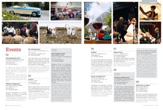 Events
04 
Kulturfrühling Dorf Tirol
La primavera culturale di Tirolo
2. 4.–14. 5. – Dorf Tirol/Tirolo
www.dorf-tirol.it
Tel. +39 0473 923314
Im Zeichen der echten Volksmusik
erwarten Sie Musikgruppen aus dem
ganzen Alpenraum mit traditionellen
Klängen, aber auch mit innovativen In-
terpretationen.
Nel segno della musica popolare più
genuina, gruppi musicali dell‘interno
arco alpino vi proporranno note tradi-
zionali ma anche interpretazioni inno-
vative.
Haflinger Galopprennen
Corse con i cavalli Avelignesi
9. 4. – Meran/Merano
www.meran.eu
Tel. +39 0473 272000
Haflinger Galopprennen am Pferde-
rennplatz von Meran mit festlichem
Umzug durch die Innenstadt.
Corse al galoppo con i cavalli Aveligne-
si presso l‘ippodromo di Merano con
annessa sfilata per le vie del centro.
Ötzi Alpin Marathon
14. 4. – Naturns-Schnalstal/Naturno-
Val Senales
www.oetzi-alpin-marathon.com
Tel. +39 0473 679148
Unter dem Motto „Von der Blüte zum
Gletscher“ wird bereits zum neunten
Mal dieser Extrem-Triathlon in den Dis-
ziplinen Moutainbiken, Berglauf und
Skitourengehen ausgetragen.
Al motto “Dai fiori al ghiacciaio” la
Val Senales ospita la nona edizione di
triathlon estremo. Il percorso di gara si
snoda da Naturno (554 m) fino al ghiac-
ciaio della Val Senales (3.212 m).
05
LanaLive
13.–31. 5. – Lana
www.lana.info
Tel. +39 0473 561770
Neben Swing, Blues, Dixie, Rock und
Latin schließt das renommierte Festival
LanaLive auch Blasmusik, Literatur und
Theatervorstellungen mit ein.
Accanto a swing, blues, dixieland, rock
e latino, il rinomato appuntamento La-
naLive ospita anche musica per stru-
menti a fiato, letteratura e rappresen-
tazioni teatrali.
Sterne Schlösser Almen
Stelle Malghe Castelli
Haflinger Galopprennen
Corsa tradizionale con i cavalli avelignesi
06
Asfaltart
15. 6.–17. 6. – Meran/Merano
www.asfaltart.it
Tel. +39 0473 237920
Zum sechsten Mal geben sich Straßen-
künstler aus aller Welt in der Innenstadt
von Meran die Ehre und verwandeln
Straßen und Plätze der Kurstadt in ei-
nen Schauplatz magischer Erlebnisse.
Artisti di strada da tutto il mondo si
danno appuntamento nel centro sto-
rico di Merano per trasformare strade
e piazze in un palcoscenico di magici
eventi.
Soireen auf Schloss Tirol
Serate a Castel Tirolo
21. 6.–16. 8. – Dorf Tirol/Tirolo
www.dorf-tirol.it
Tel. +39 0473 923314
Darbietung verschiedenster musikali-
scher Werke aus dem Mittelalter, der
Renaissance und dem Frühbarock von
Ensembles aus dem In- und Ausland.
Rappresentazione di opere musicali
del Medioevo, del Rinascimento e del
primo Barocco a cura di ensemble pro-
venienti dall‘Italia e dall‘estero.
07
Südtirol Classic
8. 7.–15. 7. – Schenna/Scena
www.suedtirolclassic.com
Tel. +39 0473 945669
Die Südtirol Classic Rallye im Zeichen
der Sympathie führt Genuss, Sport und
Schönheit zusammen.
La Südtirol Classic Rallye sotto il segno
della simpatia riunisce il piacere e lo
sport, la bellezza e la passione.
08
events
Südtirol Jazz Festival Alto Adige
09
Großer Preis von Meran
Gran Premio Merano
30. 9. – Meran/Merano
www.meranomaia.it
Tel. +39 0473 210693
Seit dem Jahr 1935 fasziniert der Gro-
ße Preis von Meran Forst alljährlich die
Pferdesportfreunde in ganz Europa.
Il Gran Premio Merano Forst incanta gli
appassionati di ippica di tutta Europa
sin dal lontano 1935.
Asfaltart
Meraner Musikwochen
Settimane musicli meranesi
Soireen auf Schloss Tirol
Serate a Castel TiroloSüdtirol ClassicSüdtirol Classic
Kulturfrühling
Dorf Tirol
Primavera
culturale Tirolo
TIPP
Sterne Schlösser Almen
Stelle Malghe Castelli
18. 5.–6. 9. – Meran und Umgebung/
Merano e dintorni
www.meranerland.com
Tel. +39 0473 200443
Gehobene Küche an historischen
Plätzen und auf naturbelassenen
Almen ist die Zutat des Gourmet-
Events „Sterne Schlösser Almen“.
Höhepunkt sind fünf Abende: 18. Mai
auf Schloss Tirol, 8. Juni auf Schloss
Schenna, 17. Juli auf Schloss Kat-
zenzungen, 12. August auf Schloss
Kastelbell und am 6. September auf
Schloss Pienzenau. Kochen werden
Gerhard Wieser, Alois Haller, Anna
Matscher, Jörg Trafojer und Andrea
Fenoglio.
I piaceri dell’alta cucina in una corni-
ce storica e malghe rimaste intatte
nel tempo sono gli ingredienti dell’e-
vento gourmet “Stelle Malghe Ca-
stelli” che culmina in cinque serate:
18 maggio a Castel Tirolo, 8 giugno
a Castel Schenna, 17 luglio a Castel
Katzenzungen, 12 agosto Castel Ca-
stelbello e 6 settembre a Castel Pien-
zenau. I cuochi sono Gerhard Wieser,
Alois Haller, Anna Matscher, Jörg Tra-
fojer e Andrea Fenoglio.
Standorte des südtirol classic festivals
sind in Meran das Kurhaus, die Pfarr-
kirche und das Stadttheater.
Ricca di proposte d’eccezione,
come la London Symphony Orche-
stra, la NRD-Sinfonieorchester di
Hamburgo, i Musici di Roma o la
Rundfunksinfonieorchester di Berli-
no. Saliranno sul palco Kristian Järvi,
Andrew Litton, Xavier De Maistre,
Marek Janowski, Emanuel Ax e Da-
niel Hope. Il cartellone prevede an-
che un concerto notturno, progetti
trasversali e un ciclo intitolato “vox
humana“ dedicato alla musica vo-
cale. Le sedi di questo festival di ri-
chiamo europeo saranno a Merano il
Kurhaus, il Teatro civico ed il Duomo.
TIPP
27. Meraner Musikwochen
27° Settimane musicali meranesi
23. 8.–20. 9. – Meran/Merano
www.meranofestival.com
Tel. +39 0473 212520
In Meran treten Spitzeninterpreten
wie das London Symphony Orches­
tra, das NRD-Sinfonieorchester Ham-
burg oder das Rundfunksinfonieor-
chester Berlin auf. Mit dabei sind
Kristian Järvi, Andrew Litton, Xavier
De Maistre, Emanuel Ax, Marek Ja-
nowski und Daniel Hope. Es gibt ein
Nachtkonzert, Cross-Over-Projekte
und die Konzertreihe „vox humana“.
76 77MERANO MAGAZINEwww.meranomagazine.com
 