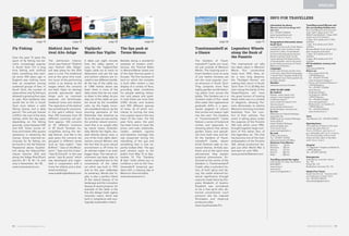 Auge in Auge mit dem Fisch
Text Susanne Pitro
Foto Georg Tappeiner
COVERSTORY
Fischen
im Rhythmus
der Natur
10 11MERANO MAGAZINEwww.meranomagazine.com
page 60
Fly Fishing
Over the past 15 years the
sport of fly fishing has be-
come increasingly popular
in South Tyrol. For a long
time fishing with artificial
baits, something that start-
ed some 500 years ago in
England was nothing more
than an exception among
scattered groups of fans. In
South Tyrol, the number of
areas where only fly fishing is
allowed is growing from year
to year. Non-residents who
would like to fish in South
Tyrol must obtain a valid
fishing license and a daily
permit. The cost per license
is €30 (= the cost of the duty
stamp), while the day pass,
depending on the fishing
grounds, costs between €20
and €35. Some tourist of-
fices and hotels offer guests
assistance in obtaining the
license. Zones reserved ex-
clusively for fly fishing can
be found in the Val Passiria/
Passeiertal above Quellen-
hof, along the Valsura/Fals-
chauer (section 263) and
along the Adige River/Etsch
(section 42 / B, 46 / A, and
only in November: 46 / B).
www.meranerland.com
Die Therme Meran punktet nicht nur mit
zeitgemäßer Architektur, sondern auch mit
einer der großzügigsten Thermalparkanlagen
Europas. Auf dem fünf Hektar großen Areal
ﬁndet sich eine ungewöhnliche Pﬂanzenviel-
falt, die wesentlich zur Ruhe und Entspannung
der Thermengäste beiträgt.
Morgens um 9 Uhr, wenn der Gärtner Peter Rafﬂ
und sein dreiköpﬁges Team die tägliche Parkpﬂe-
ge abgeschlossen haben, eröffnet sich den ersten
Badegästen der Therme Meran ein ungestörter
Blick auf die Früchte ihrer Arbeit: das gleichmäßig
leuchtende Grün der weitläuﬁgen Grünﬂächen,
die keinerlei Spuren vergangener Badetage auf-
weisen, der gepﬂegte Seerosenteich im Zentrum
der Parkanlage, die üppig blühenden Rosenbee-
te und Sträucher, die eine wohltuende Symbiose
mit dem alten Baumbestand des Parks eingehen.
Der besondere Reiz des Thermenparks von Me-
ran liegt nicht in seinen 12 Außenpools mit 1.250
Quadratmetern Wasserﬂäche. Er entsteht vor
allem im Zusammenspiel von insgesamt 5.900
Sträuchern und 300 verschiedenen Baumgattun-
gen, die aus dem großzügigen Areal im Zentrum
von Meran eine grüne Oase machen. Ein Anlie-
gen, das bereits die Betreiber des früheren Kur-
bades verfolgten. Sie bepﬂanzten den Park des
vormaligen Kur- und Badezentrums vor mehr als
40 Jahren mit damals in Meran noch wenig ver-
breiteten Pﬂanzenarten wie Pinien, Korkeichen,
Bergmammut, Zedern, Sumpfzypressen oder
Das
grüne Herz
der Stadt
Text Susanne Pitro
Der Park der Therme Meran hält so manch stilles Plätzchen für die Besucher bereit.Der Park der Therme Meran hält so manch stilles Plätzchen für die Besucher bereit.Der Park der Therme Meran hält so manch stilles Plätzchen für die Besucher bereit.
NATURE
61MERANO MAGAZINE
page 10
Legendary Wheels
along the Bank of
the Passirio
This international car rally
has taken place in Merano/
Meran four consecutive
times from 1955. Now, af-
ter a very long absence,
the “Stuttgart Horses” are
making their return in South
Tyrol: from 17 to 20 May the
town along the banks of the
Passer/Passirio will have
the great honour of hosting
these noble cars in a contest
of elegance, allowing Por-
sche aficionados to admire
Merano’s stunning mountain
backdrop from the com-
fort of their vehicles. The
event is taking place under
the auspices of the Porsche
356 club, which, since 1982,
brought together large num-
bers of this Italian fans of
this legendary car. The club
has become one of the main
ambassadors of the Porsche
365, whose production be-
gan just after World War 2
and went on until 1965.
www.porsche356event.com
page 75
The Spa park at
Terme Merano
Besides being a wonderful
example of modern archi-
tecture, the Thermal Baths
in Merano/Meran boast one
of the best thermal parks in
Europe. The five hectares of
land on which the complex
is built offer visitors a vast
display of a variety of flora,
providing ideal conditions
for people seeking relaxa-
tion and peace and quiet.
In total there are more than
5,900 shrubs and bushes
and 300 different species
of trees, all of which con-
tribute to turning the area
into a green oasis in the very
heart of the town. For the
past forty years, the park
has been home to trees like
pines, cork oaks, redwoods,
cedars, wetland cypress
and bamboo: heritage that
was preserved during the
rebuilding of the spa and
something that is now ex-
pertly looked after. The spa
park remains open to the
public from May 15 to Sep-
tember 15. The “Gardens
& Spa“ ticket allows you to
combine a visit to the Trau-
ttmansdorff botanical gar-
dens with a relaxing day at
Merano’s thermal baths.
www.termemerano.it
Vigiljoch/
Monte San Vigilio
It takes just eight minutes
from the valley station in
Lana for the Vigiljoch/San
Vigilio cable car to reach its
destination and yet the top
and bottom stations are lo-
cated in two different worlds.
At the top of the cable car,
at 1,486 metres above sea
level, there is none of the
daily stress that we are used
to down in the valley. As you
step out of the cable car you
are struck by the incredible
calm, by the heady moun-
tain woodland odours, by the
stunning panorama of the
Dolomites that stretches as
far as the eye can see and by
the pristine natural environ-
ment that is so sought after
by nature lovers. Undoubt-
edly, Monte San Vigilio, situ-
ated directly above Lana, is
one of the most idyllic desti-
nations around Merano and
the fact that its pure natural
environment is off limits for
all vehicles makes it an even
bigger draw. The natural en-
vironment has been able to
remain unspoiled due to the
convenience of the cable
car which was built in 1912
and so this year celebrates
its centenary. Monte San Vi-
gilio is also a perfect blend
of the natural beauty of its
landscape and the innovative
beauty of recent projects. An
example of the latter is the
five star design hotel vigilius
mountain resort, which was
built in compliance with eco-
logically sustainable criteria.
Acht Minuten liegen zwischen Abfahrt und Ankunft – und doch liegt eine ganze Welt zwischen
der Tal- und Bergstation der Seilbahn Vigiljoch. Vom hektischen Treiben unten im Tal ist hier
oben auf 1.486 Meter nichts mehr zu spüren. Friedvolle Ruhe breitet sich aus, würziger Wald-
duft liegt in der Luft, ein überwältigender Panoramablick bis in die Dolomiten eröffnet sich und
eine weitgehend unberührte Landschaft liegt Wanderern zu Füßen.
Der Draht ins Paradies
Das Vigiljoch oberhalb von Lana ist eines der
idyllischsten Wandergebiete des Meraner Lan-
des. Ausgedehnte Lärchenwälder, unberührte
Wiesen, saftige Weideflächen – und dazwischen
malerische Wege und Pfade, die allein für Wan-
derer reserviert sind. Denn auf dem autofreien
Vigiljoch trüben weder Motorenlärm noch Abga-
se das einmalige Naturerlebnis. Eine Besonder-
heit, die zum großen Teil auch der Seilbahn zu
verdanken ist, die im Jahr 1912 errichtet wurde.
Der in Lana lebende Pionier Luis Zuegg schuf mit
der zweiten Seilbahn Europas einen umweltscho-
nenden Zugang aufs Vigiljoch, das vorher nur
durch einen mühsamen Fußmarsch erreichbar
war. So wurde die Entwicklung des Vigiljochs hin
zu einem Erholungsgebiet überhaupt erst mög-
lich – zunächst für prominente Kurgäste, später
auch für einheimische Sommerfrischler. Heute
ist das „Joch“, wie die Lananer ihren Hausberg
nennen, als vielseitiges Freizeitgebiet beliebt.
Sportler nutzen die reizvolle Landschaft als Fit-
ness-Paradies, zum Wandern, Mountainbiken,
Nordic Walken oder Gleitschirmfliegen. Erho-
lungsuchende genießen die liebliche Landschaft
ganz entspannt vom Sessellift aus oder bei einem
Picknick inmitten einer Blumenwiese. Und manch
Glücklicher besitzt hier eines der urig-romanti-
schen Sommerfrische-Häuschen, um den heißen
Sommer unter schattigen Lärchen zu verbringen.
Die Seilbahn hat den Zugang auf das Vigiljoch stets
begrenzt, und so konnte sich hier oben ein nos-
talgisches Naturparadies erhalten, das zum großen
Teil auch als Quellgebiet unter besonderem Schutz
steht. Das besonders reine Wasser der 14 Vigiljo-
cher Quellen wird seit den 60er-Jahren als Meraner
Mineralwasser abgefüllt. Dem Vigiljoch gelingt es
beispielhaft, seine Ursprünglichkeit zu bewahren
und zugleich neue Projekte, wie etwa das Fünf-Ster-
ne-Resort „vigilius mountain resort“, nach höchsten
ökologischen Maßstäben zu realisieren. So ist das
Vigiljoch heute ein wahres Kleinod der Natur – und
das „Jocher Bahnl“ ist dafür gleichermaßen Grund
wie Garant. Im August 2012 feiert die Lebensader
des Vigiljochs ihr 100-jähriges Jubiläum und wird
mit einem großen Event-Reigen gewürdigt.
www.vigilio.com
Seit 100 Jahren per Seilbahn aufs Vigiljoch
Text Bettina Alber
NATURE
Mittelgebirge par excellence: das Vigiljoch. Das Vigiljoch ist ein wahres Wanderparadies.
page 30
Ruote da leggenda
in riva al Passirio
Per quattro volte consecutive, a partire dal 1955,
il raduno automobilistico internazionale si è svol-
to a Merano. I “cavalli di Stoccarda” fanno ora
ritorno in Alto Adige dopo una lunga assenza:
dal 17 al 20 maggio la cittadina in riva al Passirio
avrà il piacere di ospitare le nobili quattro ruote
in un concorso d‘eleganza, mettendo a disposi-
zione uno scenario naturale circostante che gli
appassionati Porsche potranno ammirare como-
damente seduti al volante.
L‘evento si svolge sotto l‘egida del club italiano
Porsche 356, che dal 1982 accomuna i numerosi
amanti del leggendario marchio a livello nazio-
nale. Il club è diventato uno dei maggiori amba-
sciatori del modello Porsche 356, la cui produ-
zione è iniziata appena finita la Seconda guerra
mondiale, ed è durata fino al 1965; attualmente
raggruppa oltre 400 aderenti, piazzandosi al se-
condo posto in Europa fra i club di auto d‘epoca,
subito dietro il club tedesco, e al terzo posto nel
mondo, preceduto da quello statunitense.
Il folto numero di iscrizioni pervenute esemplifi-
ca molto bene l‘apprezzamento che riscontra fra
gli appassionati l‘abbinamento delle nobili ruote
con lo spettacolo naturale della conca merane-
se. Il numero massimo previsto di 195 veicoli è
stato raggiunto dopo poche settimane. Chi non
è riuscito a iscriversi può godersela da spettato-
re oppure guardare le immagini in Internet.
www.porsche356event.com
Auto-Legende
in Meran
Viermal fand das internationale Automobil-Tref-
fen in der Vergangenheit in Meran statt, vier
Jahre in Folge ab 1955. Nun kehren die „Pfer-
de aus Stuttgart“ nach langer Abwesenheit vom
17. bis zum 20. Mai nach Südtirol zurück, um die
Ufer der Passer mit einem Eleganz-Wettbewerb
zu beglücken und die Umgebung von Meran aus
dem Blickfeld des Porsche-Oldtimer-Sitzes zu
betrachten.
Ausgetragen wird das Treffen vom italienischen
Porsche-356-Klub. Seit 1982 vereint er die zahl-
reichen Liebhaber des legendären Porsche-
wagens italienweit. Dieser Klub ist zu einem
wichtigen Botschafter des Porsche-Modells 356
geworden, das erstmals nach dem Zweiten Welt-
krieg bis zum Jahr 1965 hergestellt wurde. Über
400 Mitglieder zählt der italienische Oldtimer-
Klub und platziert sich in Europa an zweiter Stel-
le, hinter dem Deutschen Klub, und weltweit an
dritter Stelle, hinter dem US-Klub.
Wie beliebt Fahrten mit der Edel-Karosse vor ei-
ner Kulisse wie jener Merans sind, zeigte die Ein-
schreibungsdichte. Nach nur wenigen Wochen
war die auf 195 Fahrzeuge beschränkte Teilneh-
merzahl erreicht. Wer heuer nicht dabei ist, kann
sich auf das Spektakel als Zuschauer freuen oder
sich die Bilder im Internet ansehen.
www.porsche356event.com
Wander- und Skigebiet Schwemmalm/Area escursionistica e sciistica Schwemmalm
Tel. +39 0473 795390, www.schwemmalm.com
Tourismusverein Ultental-Deutschnonsberg/Ufficio turistico Val d‘Ultimo-Alta Val di Non
Tel. +39 0473 795387, www.ultental-deutschnonsberg.info
Wandererlebnis Schwemmalm
Il paradiso degli escursionisti
Das Ultental überzeugt durch Ursprüng-
lichkeit und Wahrung des bäuerlichen
Erbes und ist idealer Urlaubsort für
Liebhaber eines sanften Tourismus,
insbesondere für Wanderfreunde. Die
Schwemmalm oberhalb von St.Niko-
laus ist sowohl für leichte Wanderun-
gen als auch ausgiebige Tagestouren
ideal. In zehn Minuten bringt die neue
Kabinenbahn die Besucher von Kuppel-
wies (1.150 Meter) hinauf zur Bergstati-
on der Schwemmalm auf 2.162 Meter.
In Betrieb ist die Bahn von Mitte Juni
bis Mitte Oktober. Beliebte Rundwan-
derung mit Ausgangspunkt Bergsta-
tion ist auch jene nach „Grube“ bzw.
über die Kuppelwieseralm zu Steinrast
und talwärts retour zur Talstation der
Schwemmalmbahn.
La Val d’Ultimo convince per la sua
natura primordiale che si unisce alla
salvaguardia delle tradizioni rurali. In
estate la Schwemmalm sopra S.Nicolò
è un vero e proprio paradiso del turismo
ecosostenibile e delle escursioni, ideale
a partire da quelle più facili fino ai tour
giornalieri più impegnativi. In soli otto
minuti la nuova cabinovia Schwemmalm
ci porta dai 1.150 metri della stazione a
valle di Pracupola fino ai 2.162 metri del-
la stazione a monte della Schwemmalm.
L’impianto è aperto da metà giugno a
metà ottobre. Un’escursione piacevo-
le parte dalla stazione a monte in di-
rezione “Grube” oppure in direzione
Kuppelwieseralm proseguendo per
Steinrast e ritorno verso la stazione a
valle della cabinovia Schwemmalm.
Gipfeltour auf das Mutegg
Von der Bergstation der Kabinenumlauf-
bahn zunächst dem Weg Nr. 6 etwa 15
Minuten folgen. Bei der ersten Gabelung
sich links halten, aber stets dem Weg
Nr.6 folgen, der nun steiler wird und bis
zum Gipfel reicht. Der Abstieg erfolgt
über die gleiche Route. Vom Mutegg aus
eröffnet sich ein herrliches Panorama mit
einem Blick auf die Dolomiten.
Tour delle vette sulla Cima Muta
Dalla stazione a monte della cabinovia
si imbocca il sentiero n. 6. Dopo circa 15
minuti di percorrenza si incrocia il primo
bivio. Si prosegue tenendosi sulla sini-
stra, sempre lungo il sentiero n. 6, che
a questo punto si fa più ripido fino alla
vetta. Al ritorno si scende per la stessa
via. La Cima Muta conquista gli escur-
sionisti per il suo incantevole panorama.
PR-ARTIKEL
74 75MERANO MAGAZINEwww.meranomagazine.com
English
Mit dem süßen Duft von Rosen und
Lotos in der Nase sommernächtlichen
Konzerten lauschen, auf sonnenver-
wöhnten Hängen inmitten von Zit-
ronenbäumen kaiserlich frühstücken
oder über eine abenteuerlich wackeli-
ge Hängebrücke durch dichte Auwäl-
der laufen: „Die ganze Welt in einem
Garten“, wo Natur, Kunst und Erlebnis
auf eine Weise in- und miteinander
spielen, dass es immer wieder Neues
zu entdecken gibt, fasziniert Jahr für
Jahr rund 400.000 Schaulustige. Infor-
mativ, lehrreich und mit einem fröhli-
chen Augenzwinkern präsentieren die
Gärten von Schloss Trauttmansdorff
an der östlichen Stadtgrenze von Me-
ran eine Vielzahl bunter Gartenwelten
aus mannigfaltigen Perspektiven. Im
Norden durch massive Bergketten ge-
schützt, gedeihen hier dichte Wälder
neben mediterranen Olivenbäumen,
exotische Pflanzen und liebliche Natur-
und Kulturlandschaften aus Südtirol
mit selten gewordenen einheimischen
Sorten. Und Saison für Saison über-
rascht der „schönste Garten Italiens“
mit neuen Attraktionen und Veranstal-
tungen.
In dieser Saison heißt es, die Radies-
chen von unten sehen. Was wie ein
Scherz klingt, wird mit der diesjährigen
Sonderausstellung „Wurzel, Knolle &
Co. – die verborgene Wunderwelt“
spannende Realität. Wer in Gärten,
Parks und Wäldern lustwandelt und
sich am satten Grün und Blühen der
Natur erfreut, weiß oft gar nicht, wel-
che Kräfte tief im Verborgenen wal-
ten, die diese Pracht überhaupt erst
möglich machen. In einer unterhalt-
samen und facettenreichen Inszenie-
rung gehen die Gärten von Schloss
Trauttmansdorff dem Phänomen von
Wurzel, Knolle & Co. buchstäblich auf
den Grund. Die Ausstellung erzählt
in faszinierenden Bildern und über-
raschenden Exponaten von den er-
Die Magie verborgener
Wunderwelten
Die blühenden Gartenwelten rund um das Schloss Trauttmansdorff laden diese Saison in die magische
Welt des Unsichtbaren. Die Sonderausstellung „Wurzel, Knolle & Co. – die verborgene Wunderwelt“
begibt sich auf die Spuren des unterirdischen Pflanzenlebens.
staunlichen Tricks und Strategien der
Pflanzen, wie sie sich tief verwurzelt
ihr Überleben sichern. Einen weiteren
spannenden Schwerpunkt der interak-
tiven Ausstellung bildet die Welt der
Knollen: Von der alltäglichen Kartoffel
bis hin zur magischen Alraune nutzen
verschiedenste Kulturen deren vielfäl-
tige Möglichkeiten und Kräfte. Sie sind
uns Nahrungsmittel und Gewürz, Farb-
stoff, Arznei und süße Versuchung und
können Gesundheit, oder aber durch
ihr Gift den Tod bringen.
In diese „vierte Dimension“ pflanzli-
chen Lebens haben sich die Gärten
von Schloss Trauttmansdorff bereits in
der letzten Saison vorgewagt und den
neuen interaktiven Gartenbereich „Bo-
tanische Unterwelt“ eröffnet. Ein Tun-
nel führt 200 m tief ins Erdinnere, wo
schaurig-spektakuläre Inszenierungen
Wissenswertes und Überraschendes
zur magischen Welt des Unsichtbaren
darbringen.
Highlights 2012
1. April Saisonstart und Ausstel-
lungseröffnung
„Wurzel, Knolle & Co. – die ver-
borgene Wunderwelt“
Gartennächte – World Music
Festival: donnerstags von Juni bis
August
Frühstück bei Sissi: sonntags im
Juni und Juli
Trauttmansdorff nach Feierabend:
lange Freitagabende im Juni, Juli
und August
Öffnungszeiten
1. April–31. Oktober: 9.00–19.00 Uhr
1.–15. November: 9.00–17.00 Uhr
Freitags im Juni, Juli, August:
9.00–23.00 Uhr
NATURE
Die Gärten von Schloss Trauttmansdorff mit Blick auf das gleichnamige Schloss.
Botanische Unterwelt.
66 67MERANO MAGAZINEwww.meranomagazine.com
page 66
Trauttmansdorff at
a Glance
The Gardens of Trautt-
mansdorff Castle are locat-
ed just outside of Merano/
Meran. The inspiring and vi-
brant Gardens cover an area
of just twelve hectares yet
are the most popular tour-
ist attraction in South Tyrol.
They comprise more than
eighty garden worlds featur-
ing plants from across the
globe. The Gardens are in a
constant state of flux: week
after week, their appearance
gradually shifts in a spec-
tacular pageant of colours
that carries one season right
into the next. The Gardens
of Trauttmansdorff Castle
feature a series of botanical
rarities and especially in-
teresting plants that attract
garden lovers and special-
ists from both near and far.
At the Gardens of Trautt-
mansdorff Castle, eleven
Artist Pavilions take on bo-
tanical themes. Artfully aes-
thetic and at the same time
educational, they explain
botanical phenomena. En-
throned at the centre of the
Gardens is Trauttmansdorff
Castle: after a turbulent his-
tory of both glory and de-
cay, the castle attained his-
torical significance through
sojourns made there by Em-
press Elisabeth of Austria.
Elisabeth was considered
to be a free spirit who ab-
horred conventional court
protocol; she has inspired
filmmakers and theatrical
producers alike.
www.trauttmansdorff.it
Information by phone
Merano and surroundings holi-
day area
Tel. +39 0473 200443
www.meranerland.com
Mon–Fri 8 a.m.–6 p.m.
Geographical information about
South Tyrol
Located to the south of the Alpine
watershed is the northern-most
province in Italy. It is bordered
to the north and east by Austria
(North and East Tyrol), to the
north-west by the Swiss Canton
of Graubünden, and to the south
by the Italian provinces of Trento,
Belluno and Sondrio.
Languages
Italian and German are the most
commonly used official languages
in South Tyrol. English tends to be
widespread, but mainly spoken by
younger people.
Weather
www.provincia.bz.it/meteo
HOW TO GET HERE
By airplane
Ryanair: www.ryanair.com
easyJet: www.easyjet.com
Innsbruck airport:
www.innsbruck-airport.com
Verona airport:
www.aeroportoverona.it
British Airways: www.ba.com
By train
(DB) German Federal Railways:
www.bahn.de
(ÖBB) Austrian Federal Railways:
www.oebb.at
Italian Federal Railways:
www.trenitalia.com
Train South Tyrol:
www.vinschgerbahn.it
By road
Traffic information
Tel. +39 0471 416100
www.provicia.bz.it/traffico
Distances from Merano
Bolzano	 30 km
Brennero 	 105 km
Verona	 177 km
Munich 	 309 km
Milan	 280 km
Travelling around the region
Information for Italy, free hotline:
840 000471
www.sii.bz.it
www.sad.it
www.vinschgerbahn.it
Travelling around Merano and
the surrounding holiday area
Bus Card Merano and surround-
ings: 	valid 7 days; price: 12 €
Mobil Card Südtirol: 7 days: 28 €
adults and 14 € children
3 days: 23 € adults and 11.50 €
children
1 day: 15 € adults and 7.50 €
children
MuseumMobil Card: South Tyro-
lean museums and travel
7 days: 32 € adults and 16 €
children
3 days: 28 € adults and 14 €
children
ACI breakdown recovery and
repair
Free phone 803116
Rent-a-car
–	 Avis, piazza Verdi 18,
	 I-39100 Bolzano
	 Tel. +39 0471 971467
	www.avisautonoleggio.it
–	 Hertz, via Francesco Baracca 1, 	
	 I-39100 Bolzano
	 Tel. +39 0471 254266
	www.hertz.it
–	 Autohaus Götsch,
	 via Kuperion 30A/B,
	 I-39012 Merano
	 Tel. +39 0473 210567
	www.autogoetsch.it
–	 Motorunion, via Goethe 37, 		
	 I-39012 Merano
	 Tel. +39 0473 204434
	www.motorunion.it
Taxis
Taxi Merano Tel. +39 0473 212013
Opening hours
The majority of shops in the town
centre are open Mon-Fri
9 a.m.–12.30 p.m. and 3 p.m.–7
p.m. Saturday until 1 p.m. or 6.p.m.
The first Saturday of the month
shops are also open in the after-
noon 3 p.m.–6 p.m.
Hospital
“F. Tappeiner” hospital, via Rossini 5,
I-39012 Merano
Tel. +39 0473 263333
Emergencies
Ambulance, mountain rescue
Tel. 118
Police Tel. 112
Breakdown recovery Tel. 116
Hassle-Free Travel
South Tyrol for all – Tourism with-
out obstacles in South Tyrol
Tel. +39 0473 209176
www.altoadigepertutti.it
culture
… und immer
lebendiger
Das Südtirol Jazz Festival feiert
einen runden Geburtstag
Text Ewald Kontschieder
30 Jahre
Bis in die Achtzigerjahre führte der Jazz in Süd-
tirol ein Mauerblümchendasein. Nicht, dass ab
und an nicht ein wichtiger Jazzmusiker, ein gro-
ßes Konzertereignis im Kulturkalender standen.
Doch hatte der Jazz noch etwas vom Beige-
schmack einer schwer verdaulichen Musik, wurde
häufig mit dem lärmenden Free Jazz assoziiert.
Das konservative Publikum konnte der Musik we-
nig abgewinnen. Von den lokalen Medien wur-
de sie vielfach ignoriert. Trotzdem hatten viele
Südtiroler in den Achtzigern den Jazz bereits in
den Ohren. Und die Musik gefiel: Sowohl ZDF
(„Aktuelles Sportstudio“, seit 1965) als auch ORF
(„Panoptikum“, seit 1975) hatten als Kennmelodi-
en Jazziges laufen. Die RAI widmete sich ebenso
seit den Sechzigern dem Jazz.
Dennoch: Auch wenn der Ruf des wichtigsten
Südtiroler Jazzmusikers Franco D’Andrea bereits
in den Siebzigern im Mutterland des Jazz, in den
USA, angekommen war, erlebten progressive
Musiker noch viel Unverständnis im Lande. Nicht
zufällig spielte D’Andrea damals weltweit an vie-
len Orten, doch kaum in der Region.
Das änderte sich ab 1983 zusehends. Dann trat
nämlich der Bozner Verein Jazz Music Promotion
unter der Ägide von Nicola Ciardi an, der afro-
amerikanischen Musik in Südtirol ein jährliches
Podium zu bieten. Gleichzeitig hatte sich der
Jazz weltweit als anerkannte Musikform etab-
liert und seinen subversiven Stachel verloren.
Verdienst des rührigen Vereins war es, in einem
Festival vereint eine ganze Reihe der großen Na-
men nach Bozen zu holen. Darunter waren in den
ersten Jahren klingende US-Größen wie Gary
Burton, Steve Lacy, Don Cherry, Barry Altschul,
culture
Südtirol Jazz Fes-
tival Alto Adige
The well-known Interna-
tional Jazz Festival “Südtirol
Jazz Festival Alto Adige“
will take place for the 30th
year in a row. The traditional
and at the same time mod-
ern music of the performing
artists is as diverse as the
stages where the concerts
are held. Open air settings
provide spectacular back-
drops such as mountain
pastures, old farmhouses,
medieval lanes and streets.
The repertoire of the festival
has something for everyone.
In this year’s edition more
than 250 musicians from 20
different countries will per-
form approx. 100 concerts
at 55 different locations
in 20 South Tyrolean mu-
nicipalities during the ten-
day festival. Just like in the
past years the concerts are
grouped in different series
such as “Jazz nights”, “Jazz
& Wine”, “Jazz on the Moun-
tains”, “Jazz and the Cities”,
“Jazz & Schools” or the new
series “Jazz & social” which
was developed and organ-
ized in cooperation with a
home for elderly and a shel-
tered workshop.
www.suedtiroljazzfestival.com
page 18
INFO FOR TRAVELLERS
78 79MERANO MAGAZINEwww.meranomagazine.com
 