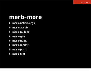 Merb. Rails in anders.