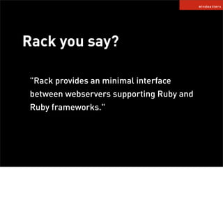 Merb. Rails in anders.