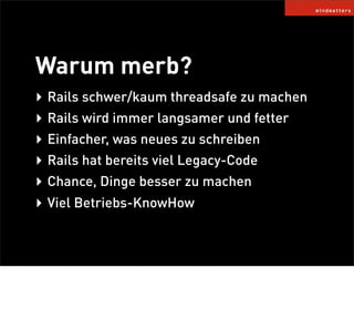 Merb. Rails in anders.