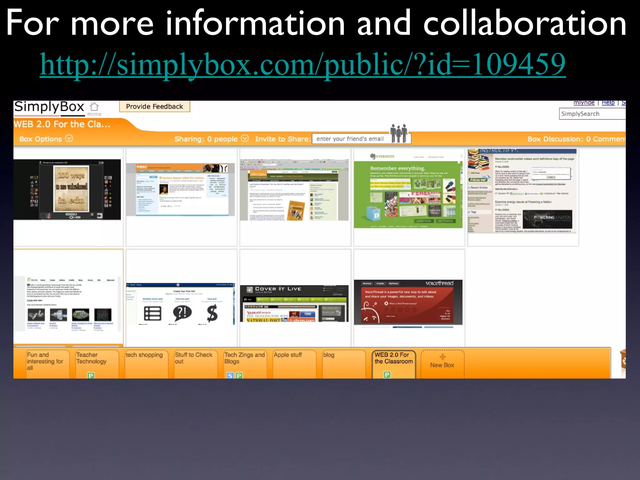For more information and collaboration http://simplybox.com/public/?id=109459 